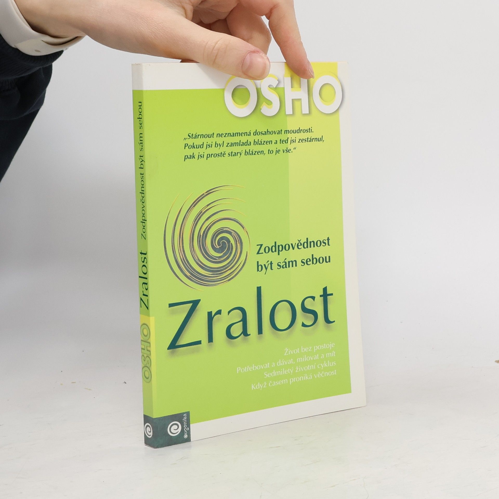 Osho Zralost. Zodpovědnost být sám sebou