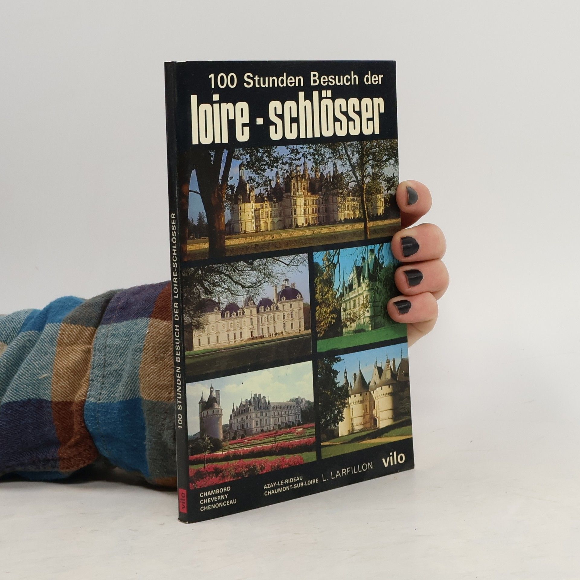 Yvan Christ 100 Stunden Besuch der Loire-Schlösser