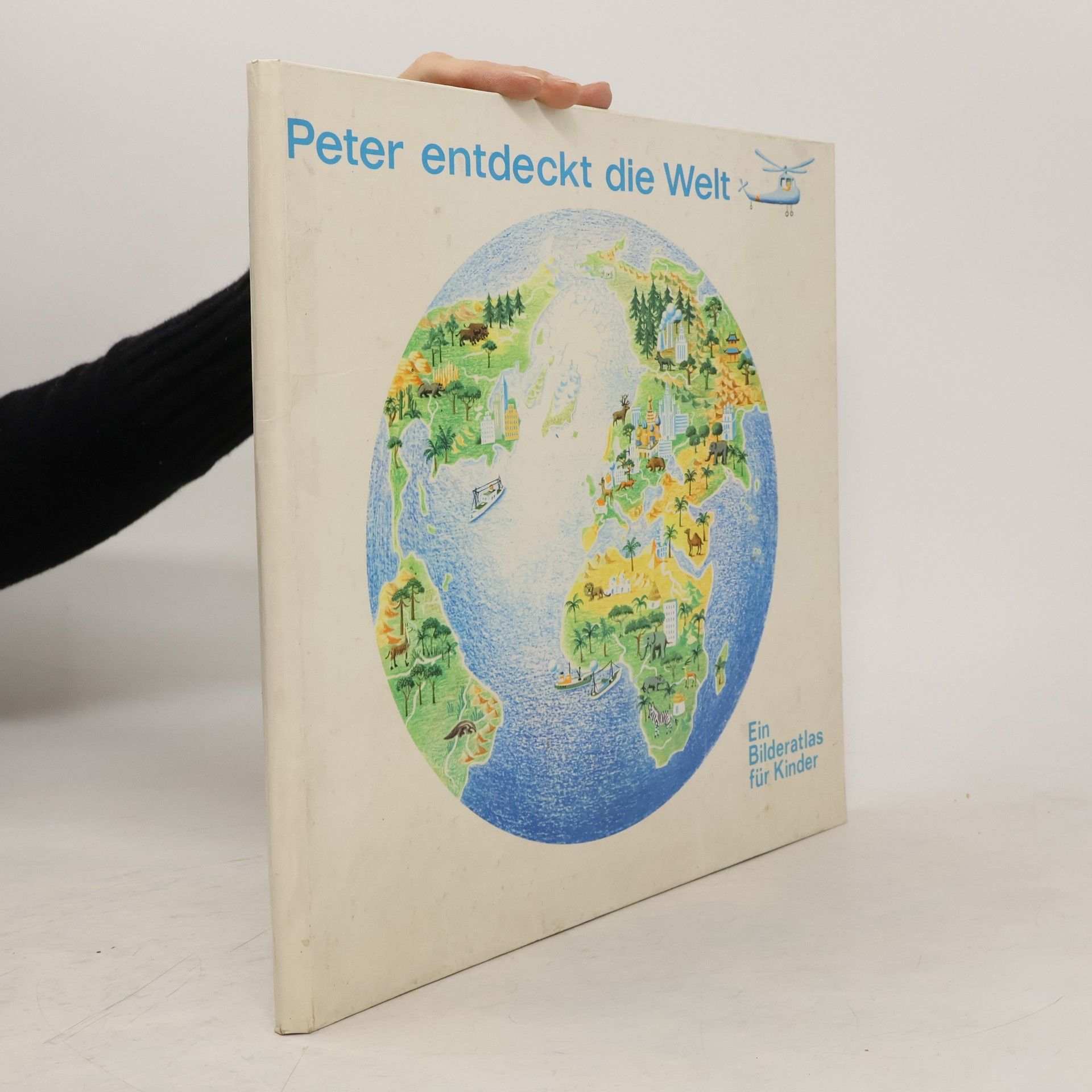 Collectif d'auteurs Peter entdeckt die Welt