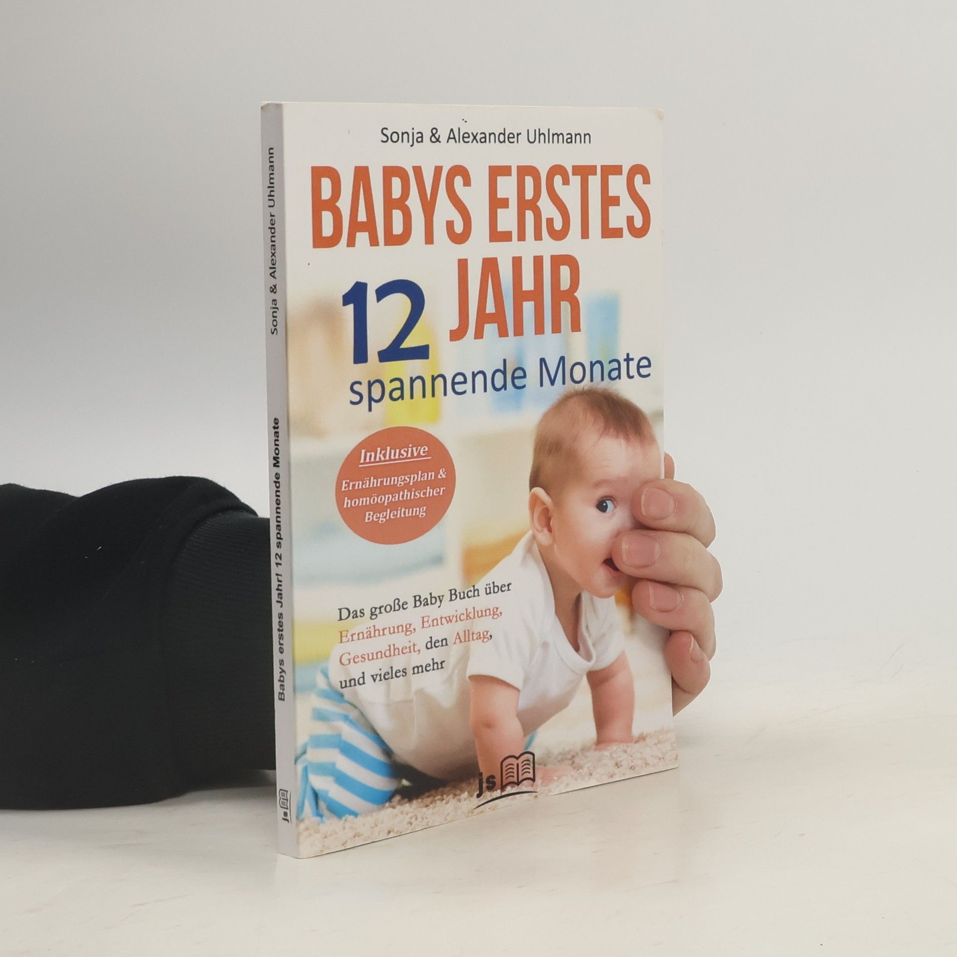 Alexander Uhlmann Babys erstes Jahr! 12 spannende Monate