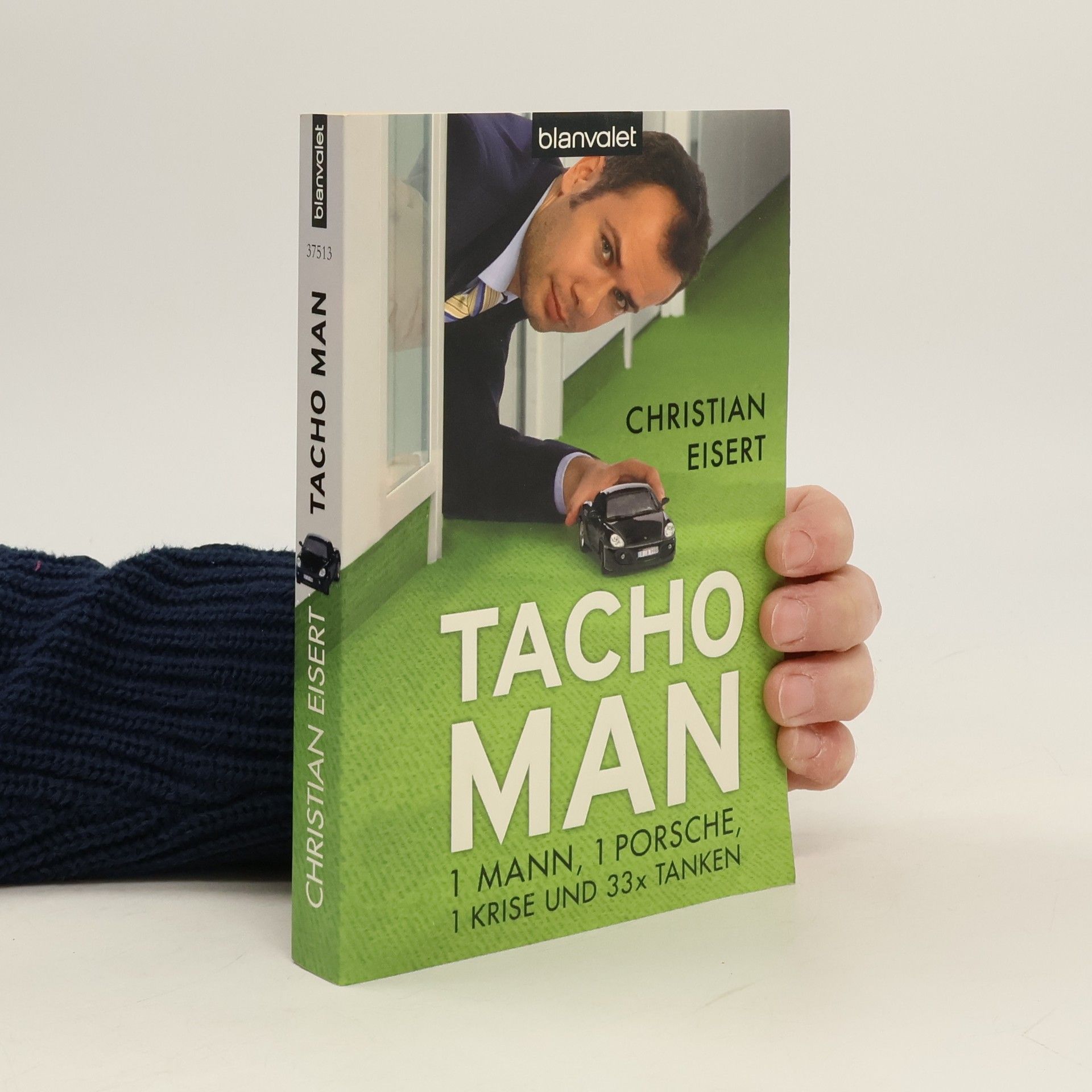 Christian Eisert Tacho Man. 1 Man, 1 Porsche, 1 Krise Und 33 X Tanken
