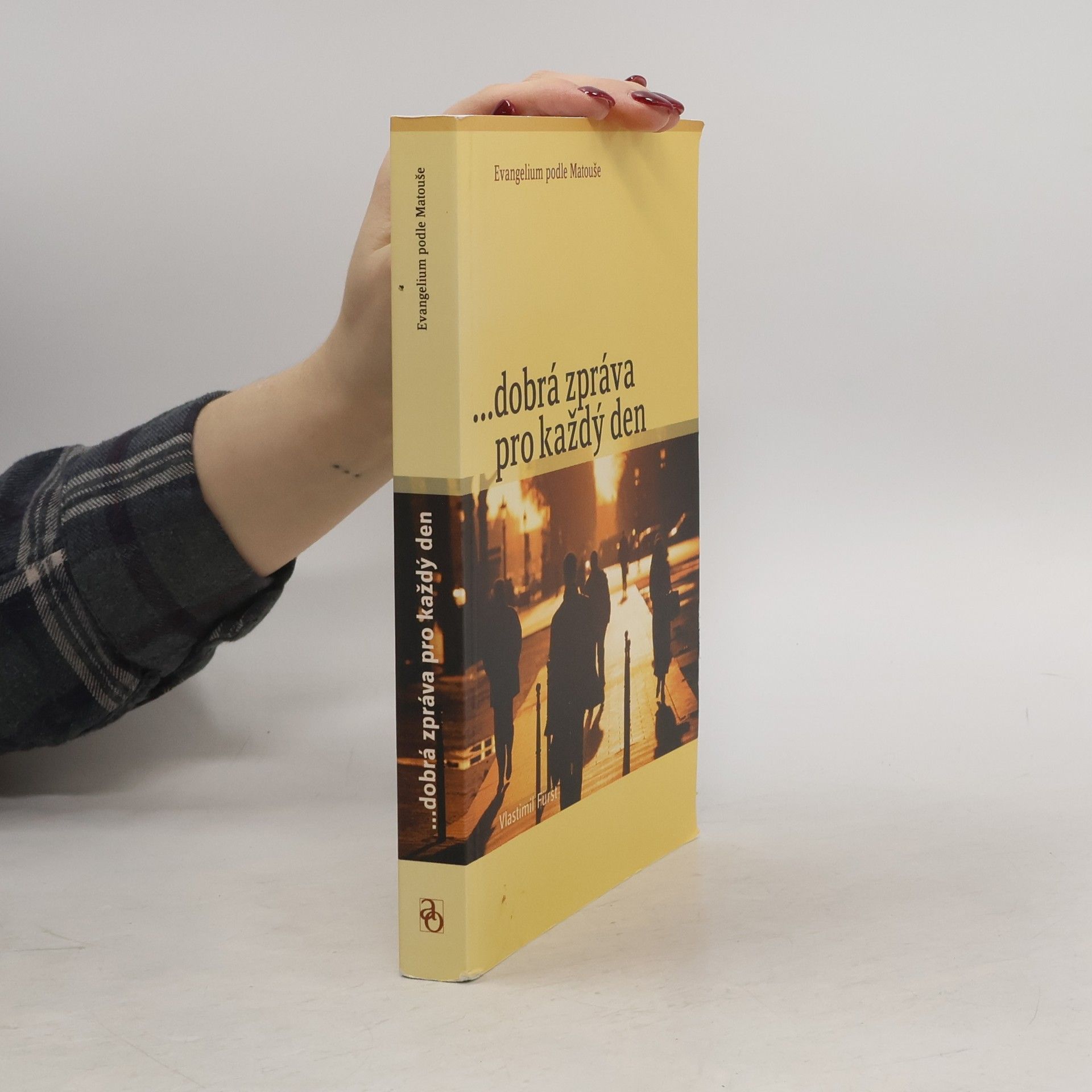 Vlastimil Fürst ...dobrá zpráva pro každý den : Evangelium podle Matouše
