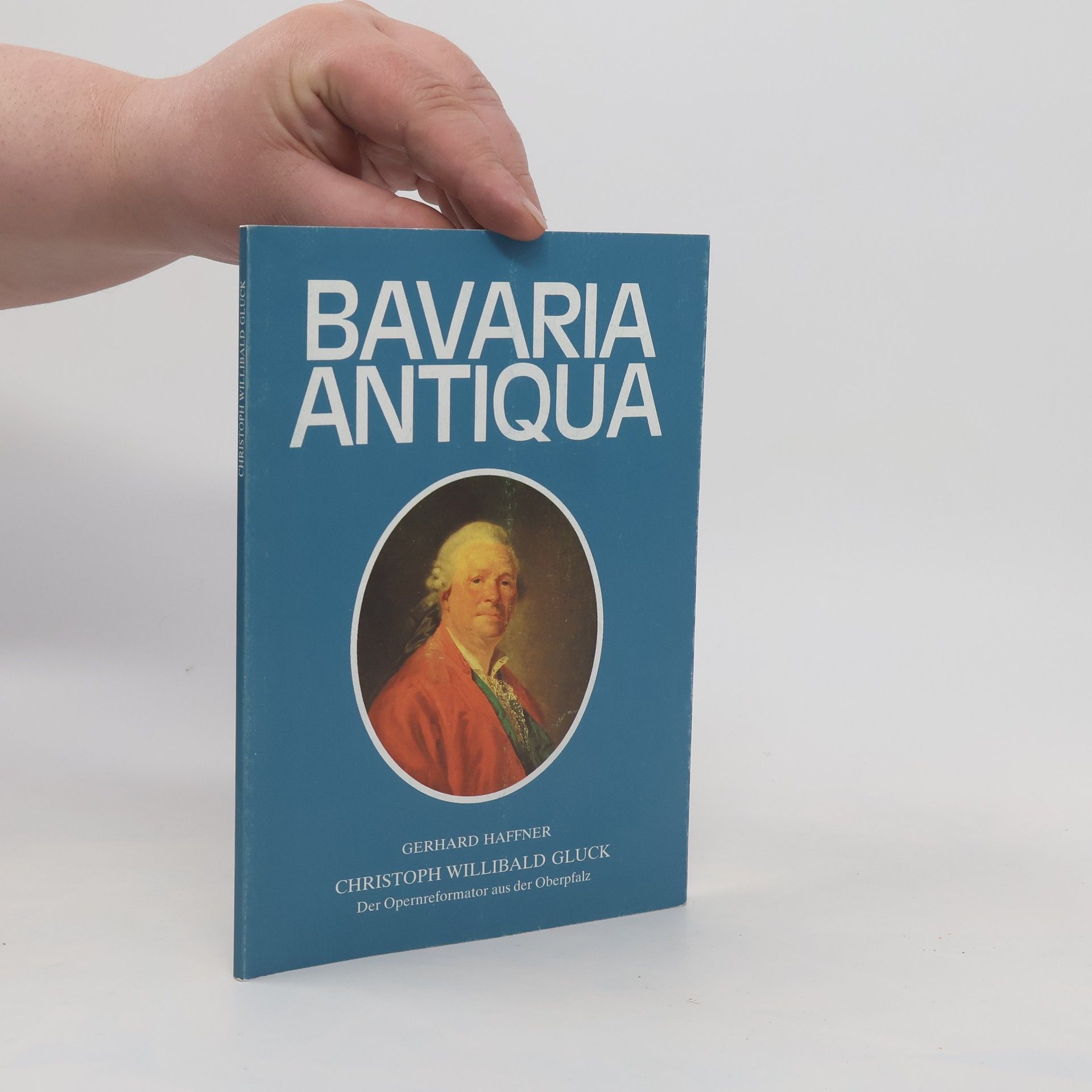 Gerhard Hafner Bavaria Antiqua - Christoph Willibald Gluck