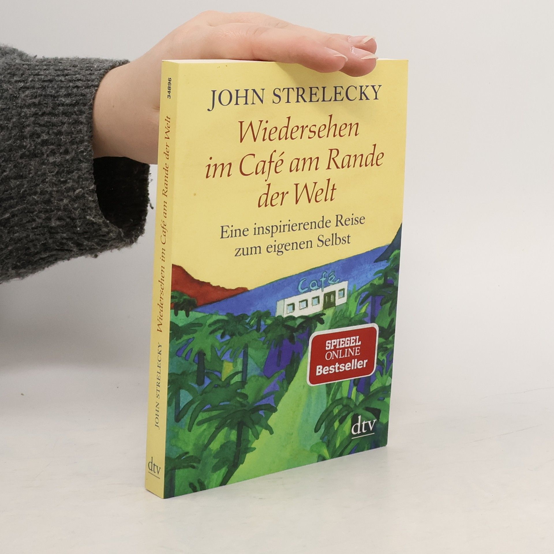 John Strelecky Wiedersehen im Café am Rande der Welt