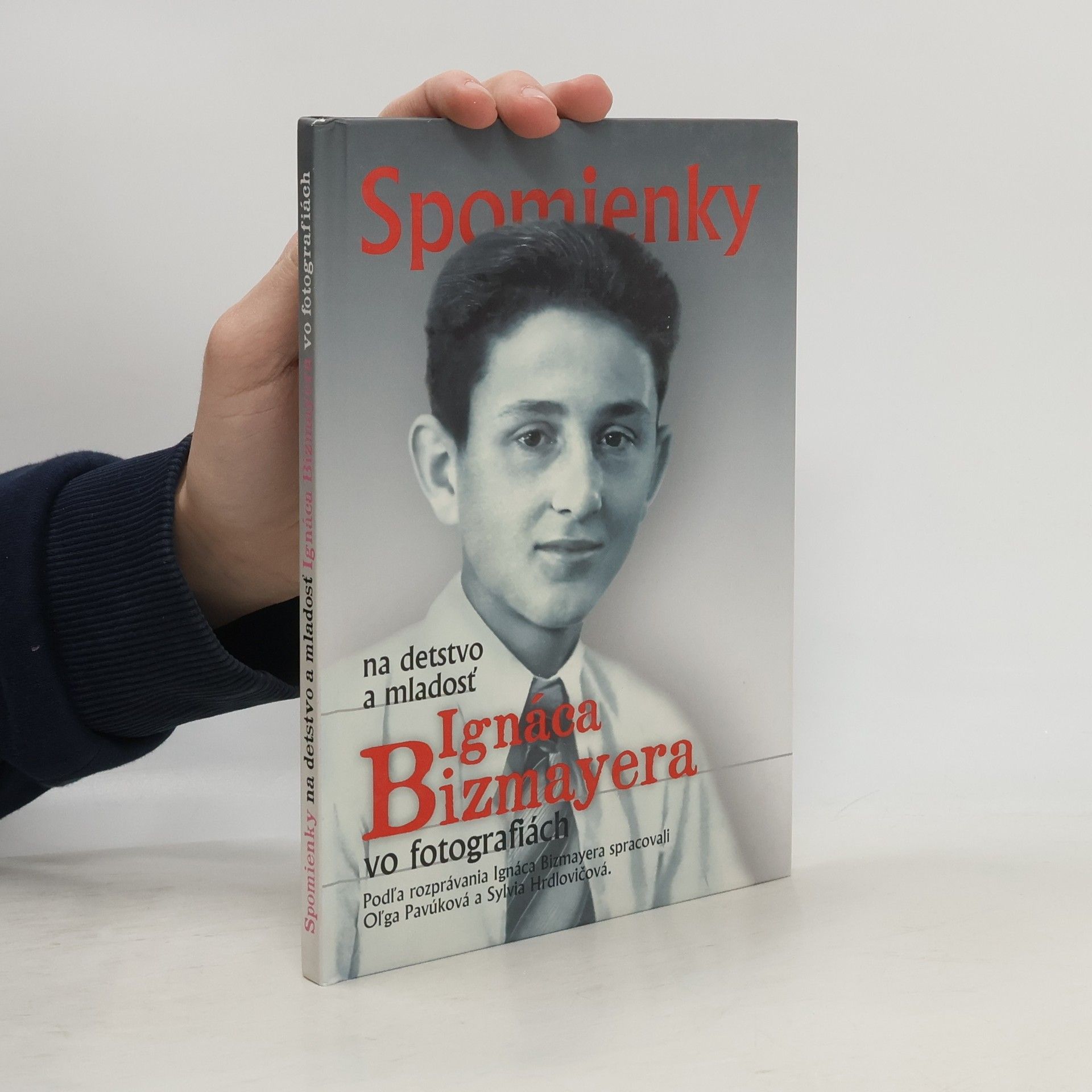 Spomienky na detstvo a mladosť Ignáca Bizmayera vo fotografiách