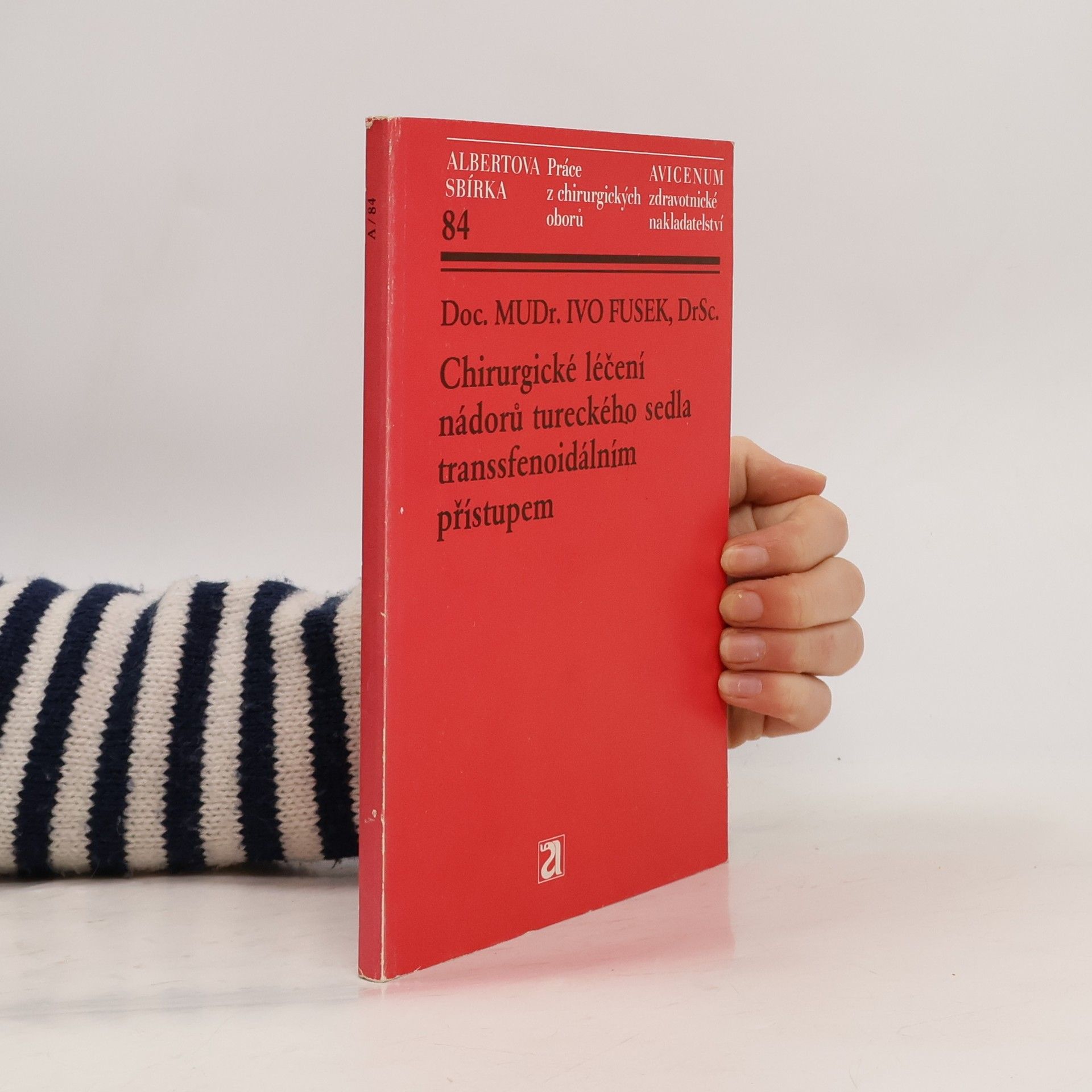 Ivo Fusek Chirurgické léčení nádorů tureckého sedla transsfenoidálním přístupem