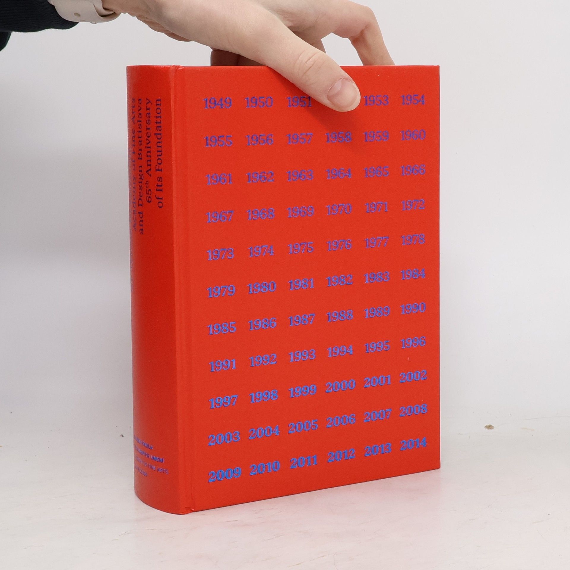 Vysoká škola výtvarných umení v Bratislave. 65. výročie jej založenia. Academy of Fine Arts and Design, Bratislava. 65th Anniversary of Its Foundation