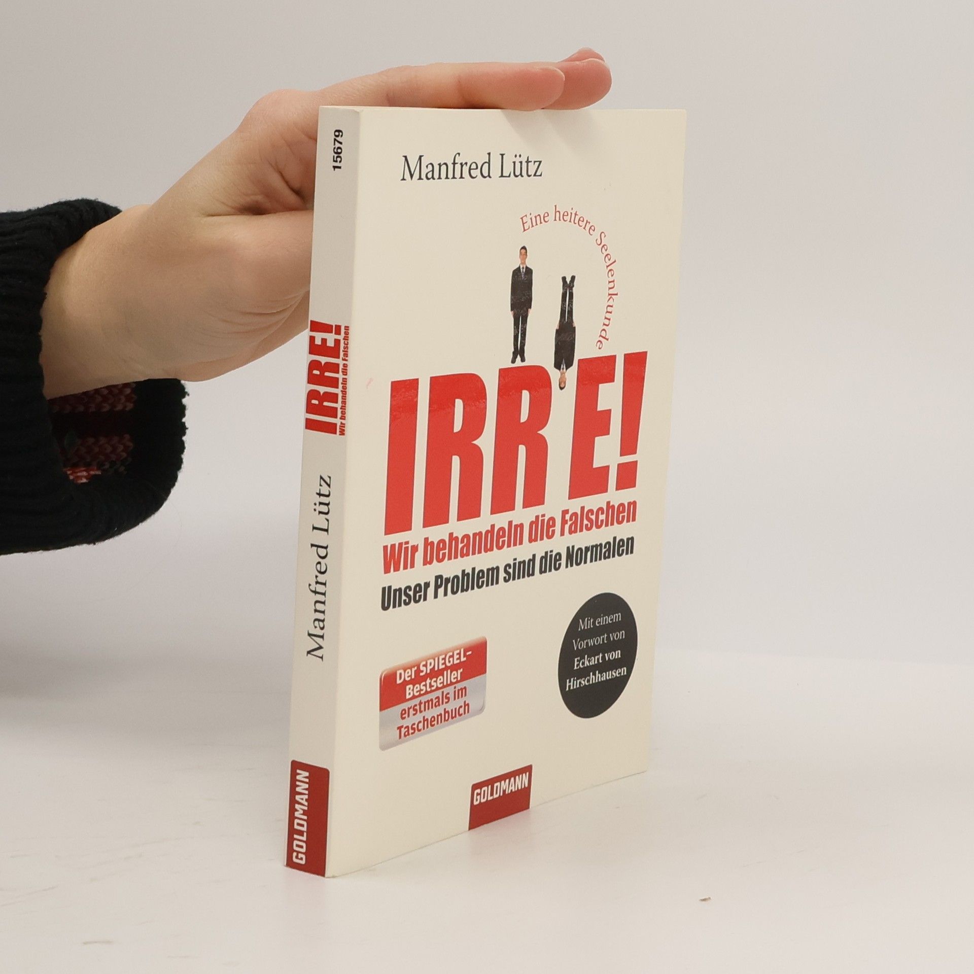 Manfred Lütz Irre! Wir behandeln die Falschen