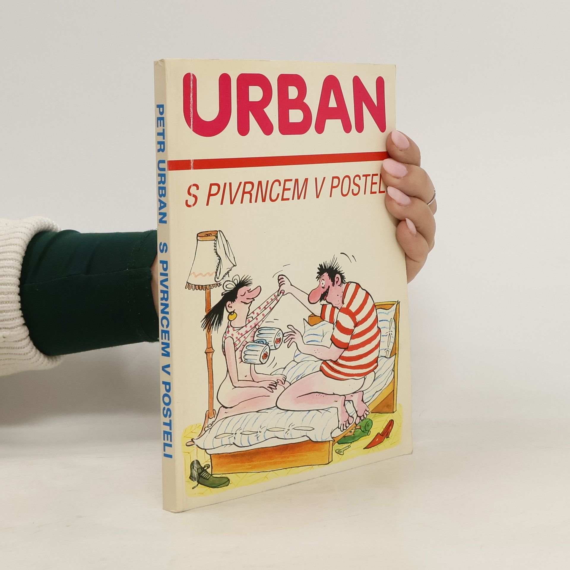 Petr Urban S Pivrncem v posteli