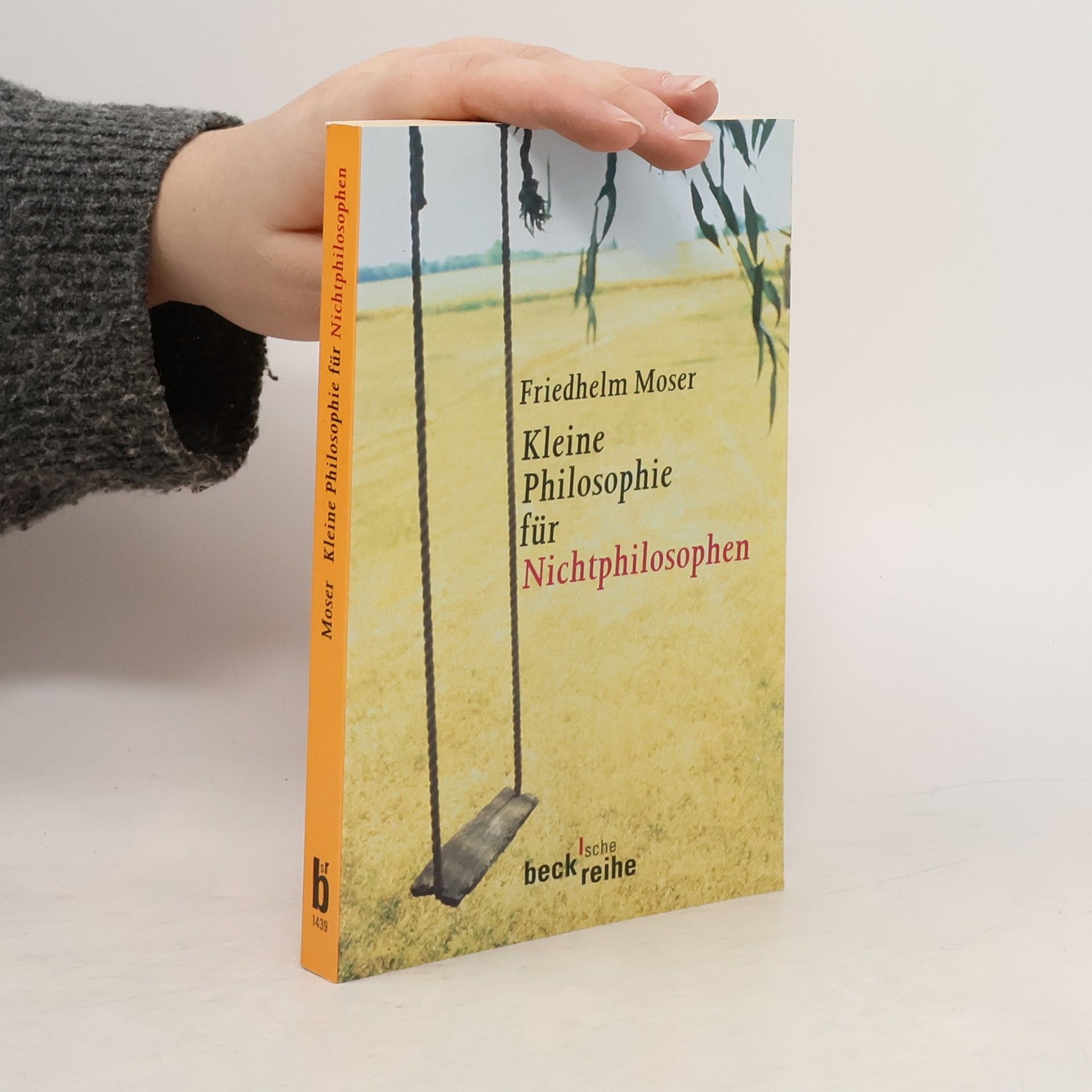 Friedhelm Moser Kleine Philosophie für Nichtphilosophen