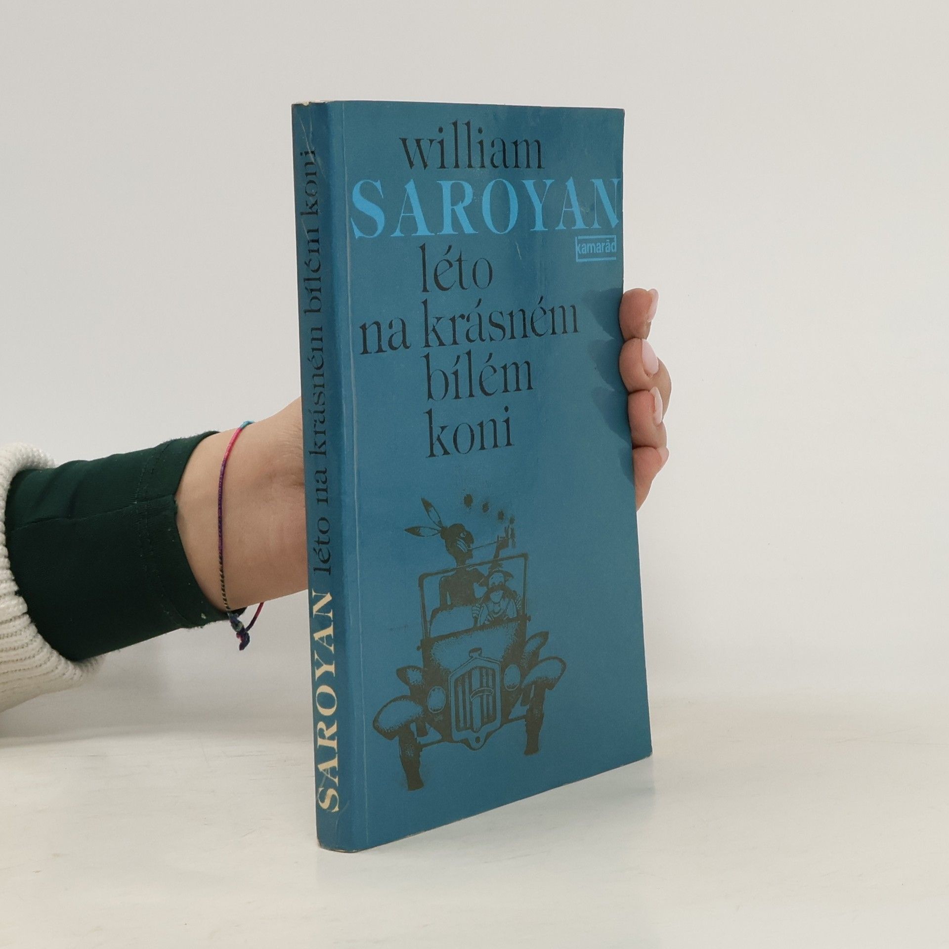 William Saroyan Léto na krásném bílém koni