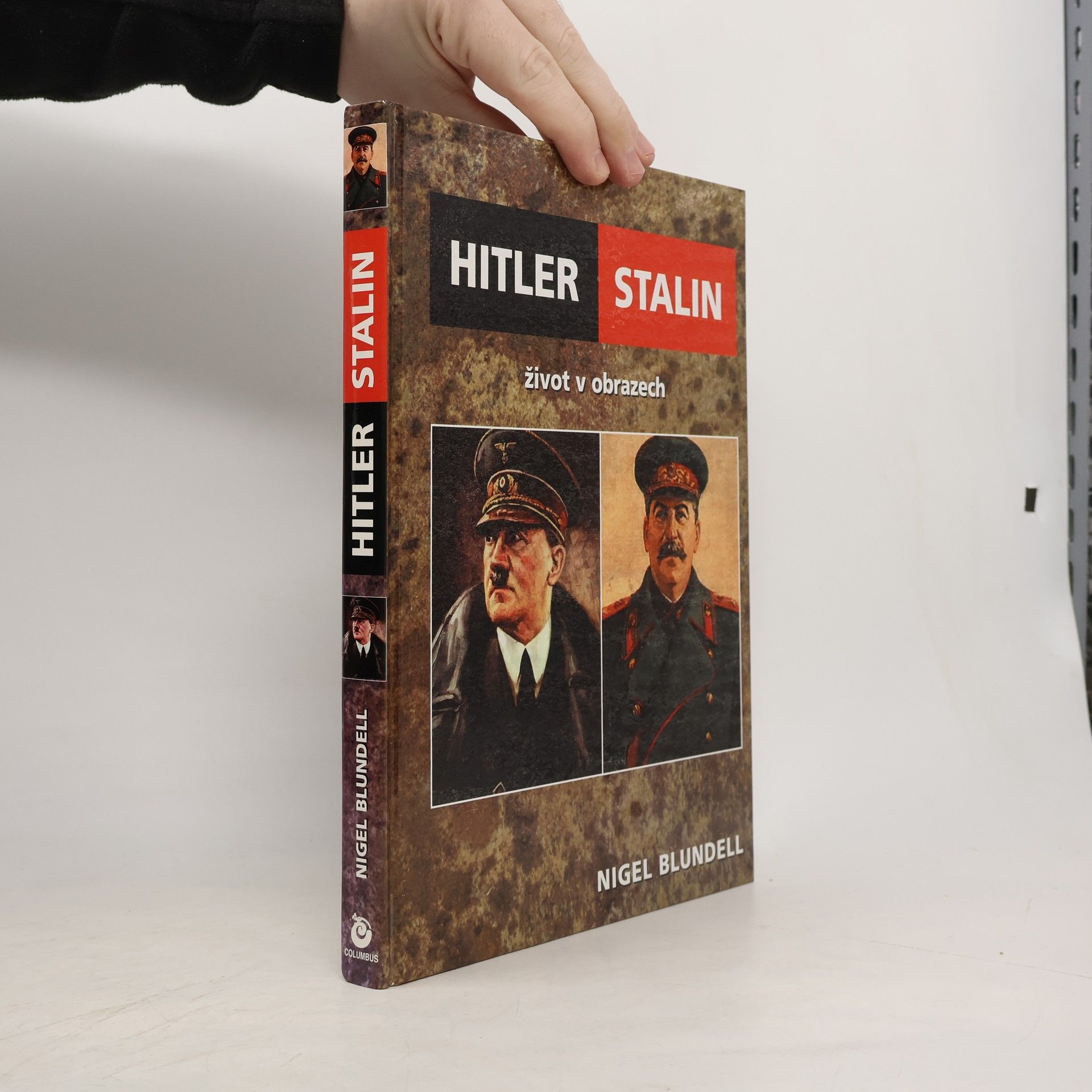 Nigel Blundell Hitler - Stalin : život v obrazech