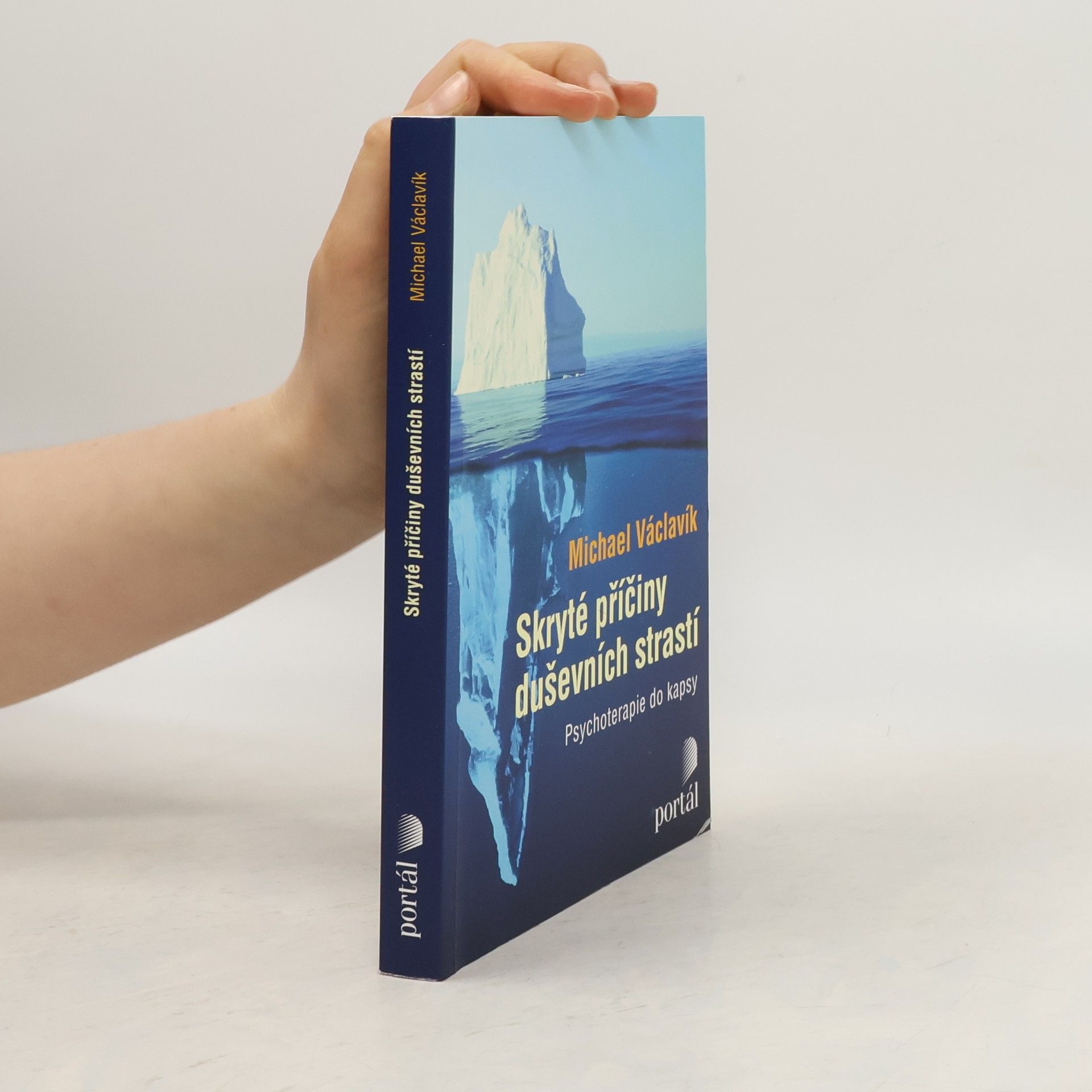 Michael Václavík Skryté příčiny duševních strastí : psychoterapie do kapsy