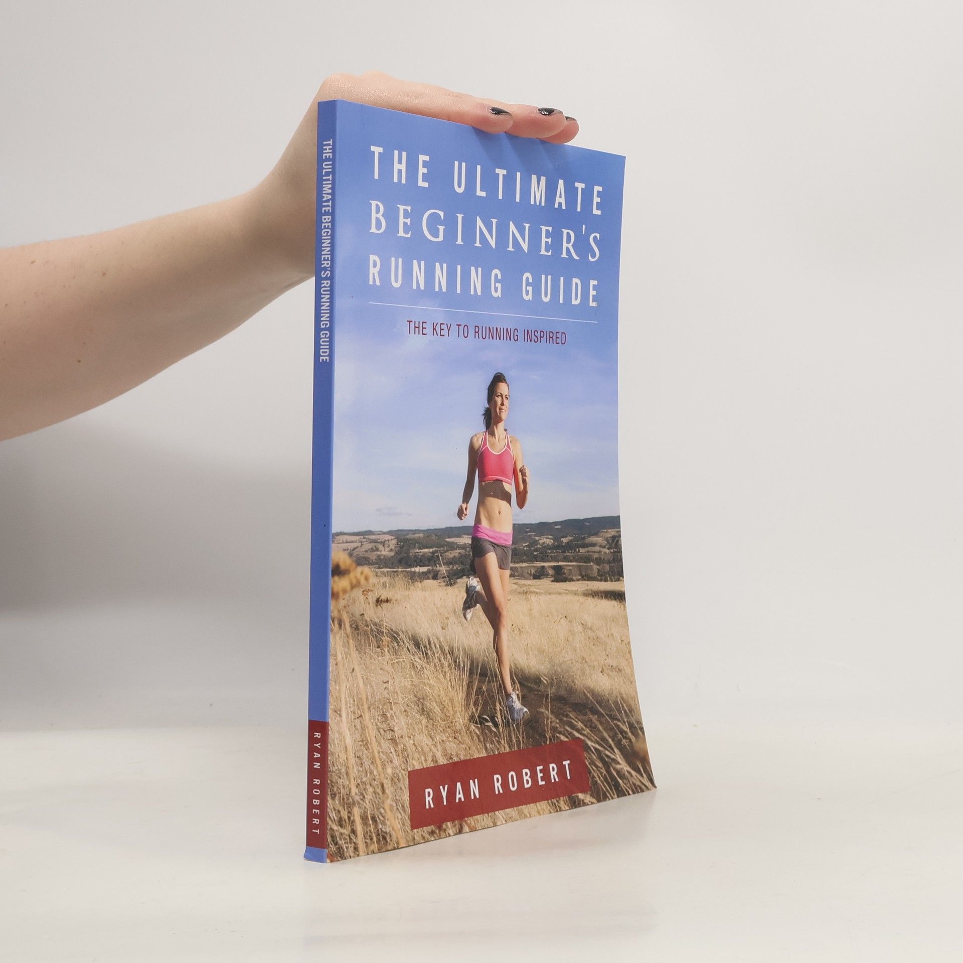 Ryan Robert The Ultimate Beginners Running Guide