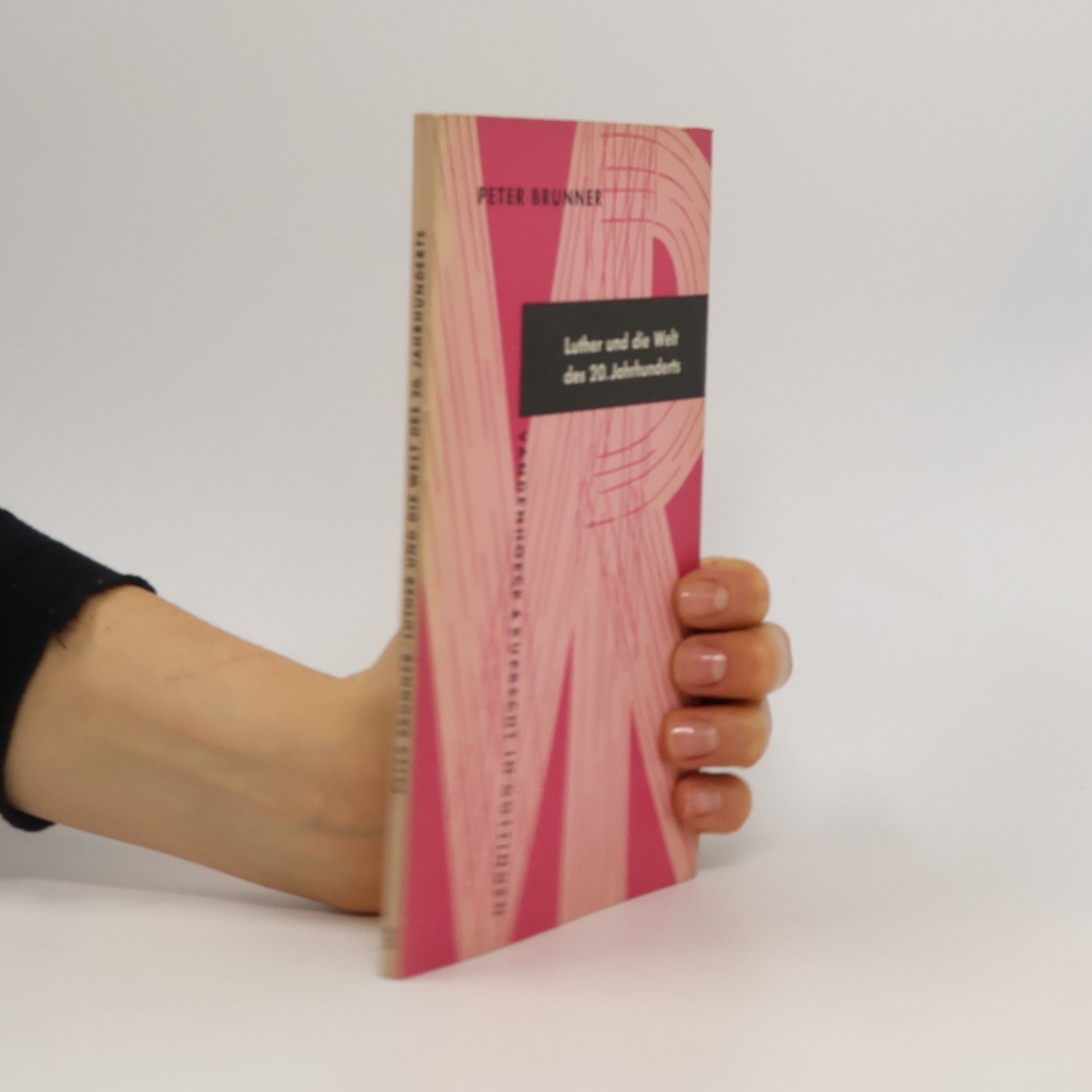 Peter Brünner Luther und die Welt des 20. Jahrhunderts