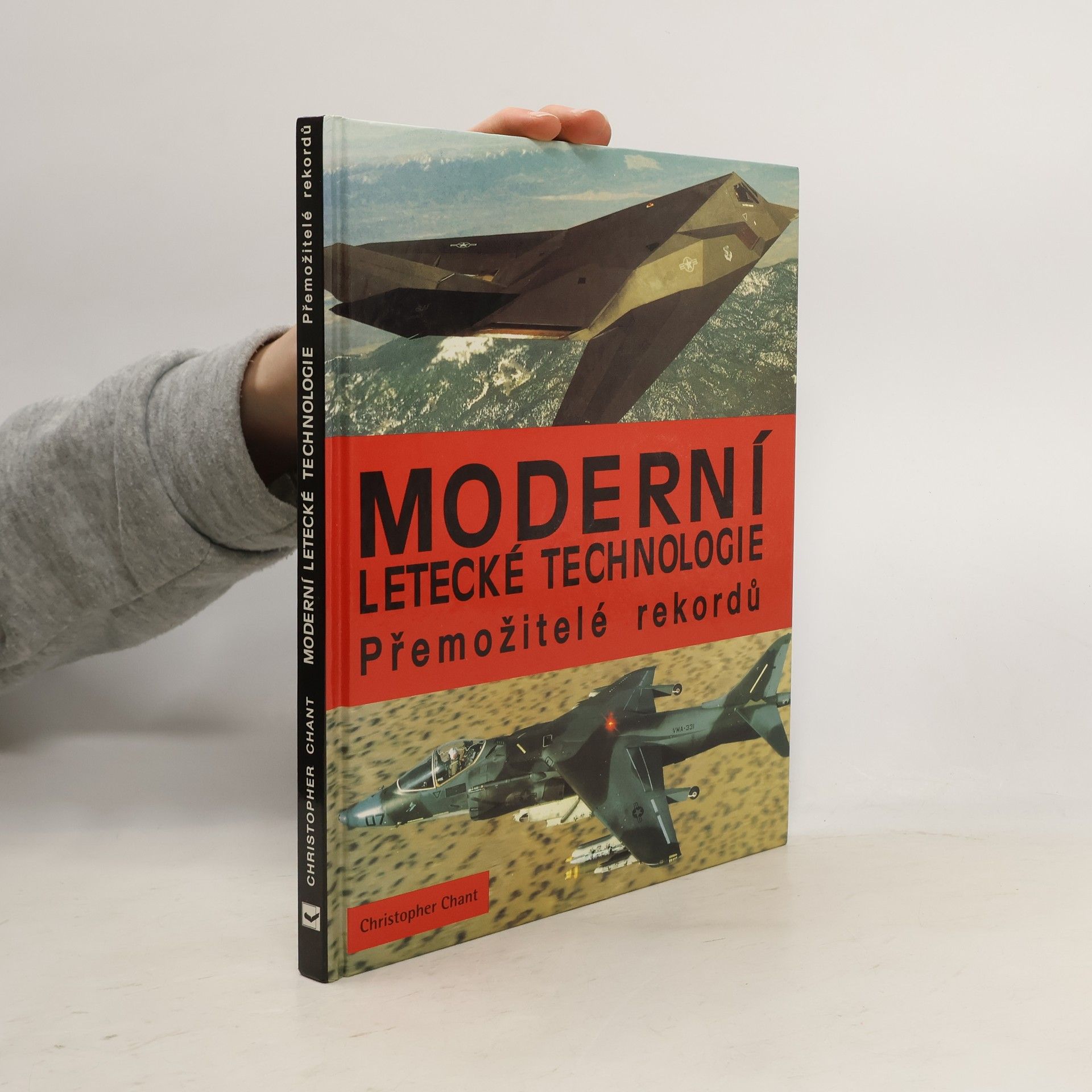Christopher Chant Moderní letecké technologie. Přemožitelé rekordů.