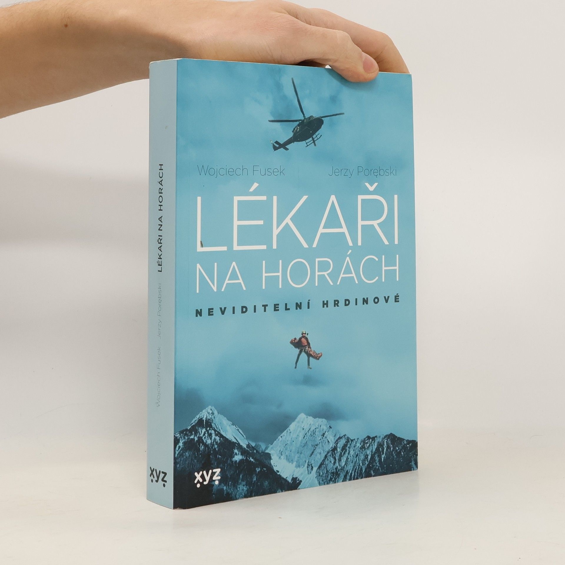 Wojciech Fusek Lékaři na horách : neviditelní hrdinové