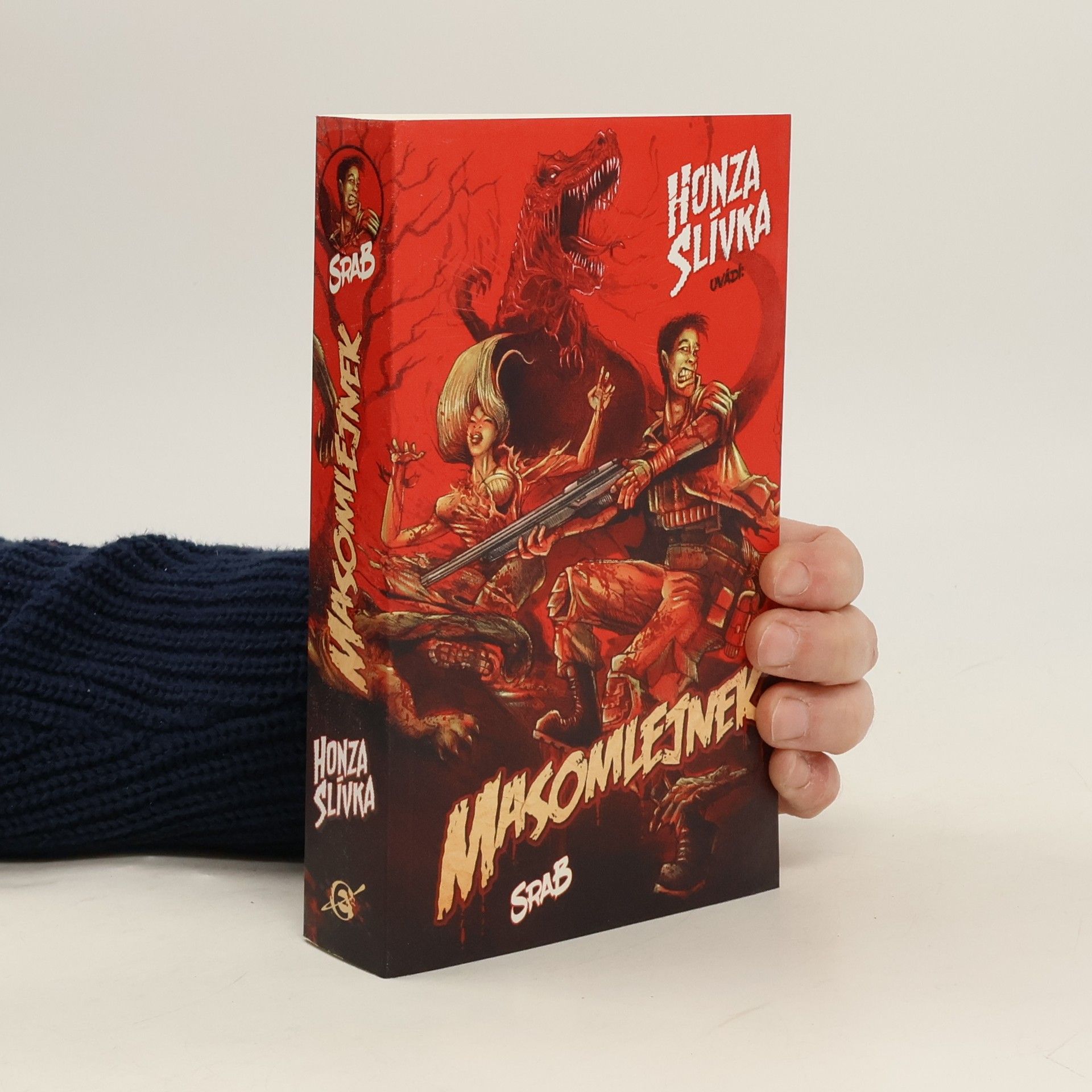 Honza Slívka Masomlejnek. Srab