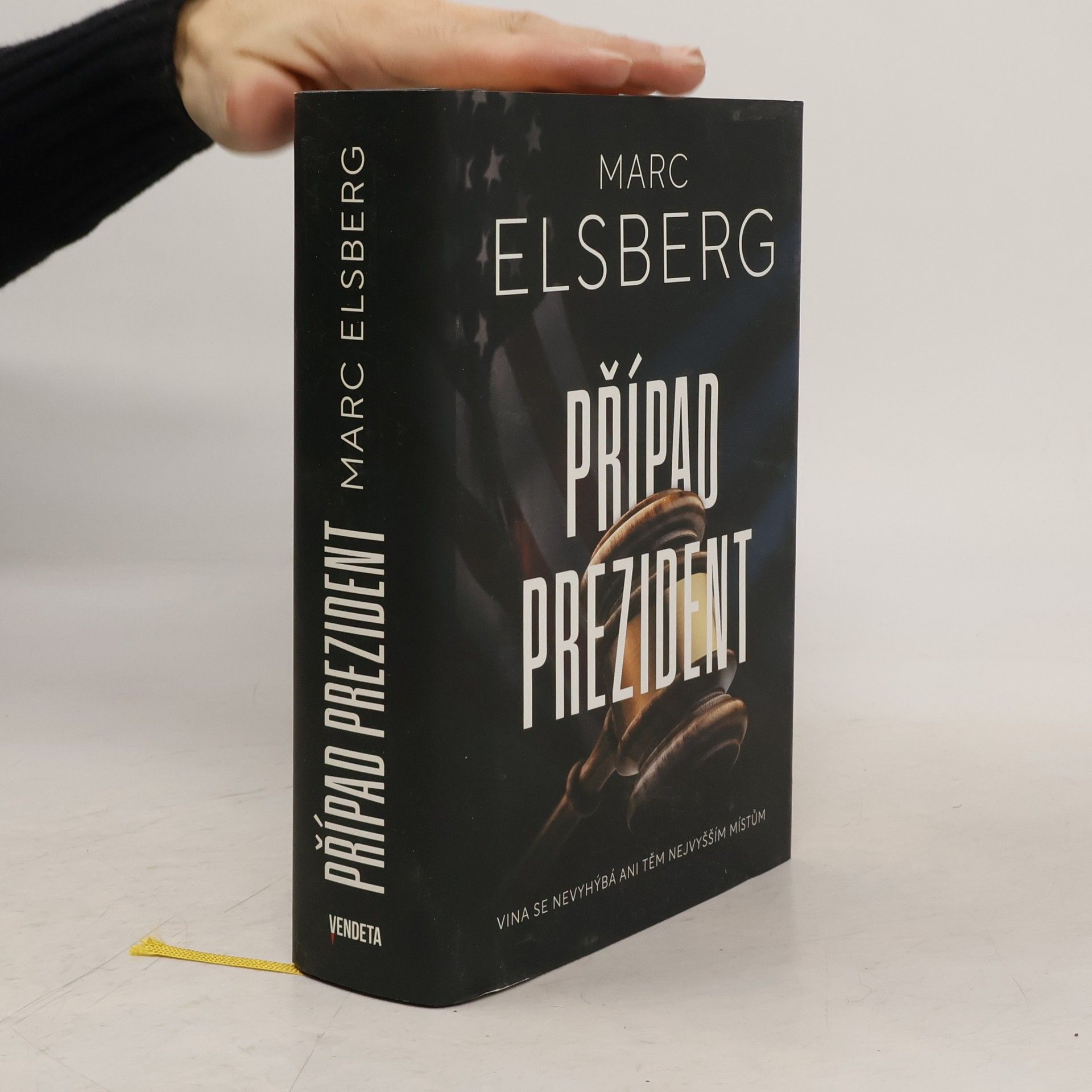 Marc Elsberg Případ prezident : jak daleko jsme ochotni zajít?