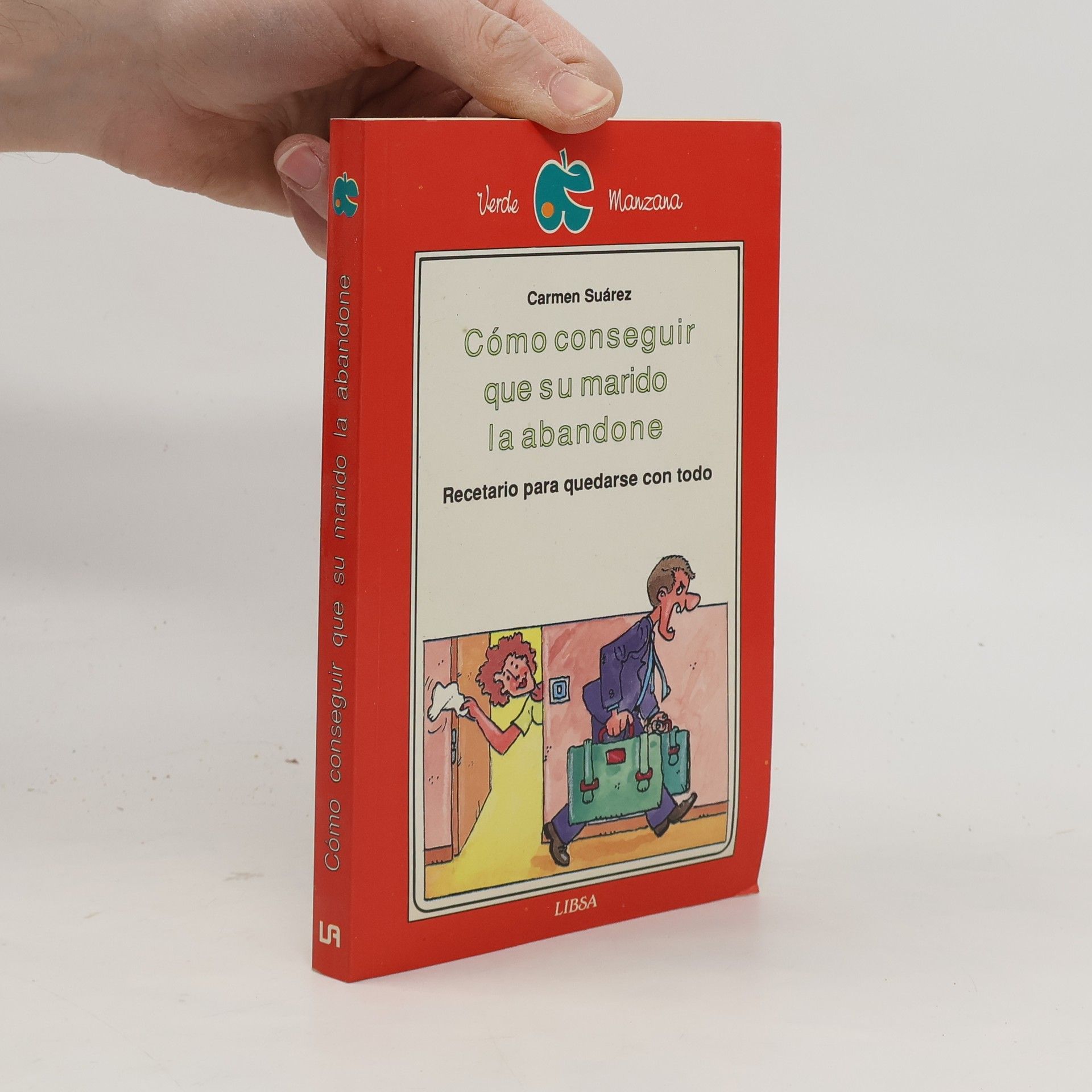 Carmina Fort Suárez Cómo conseguir que su marido la abandone