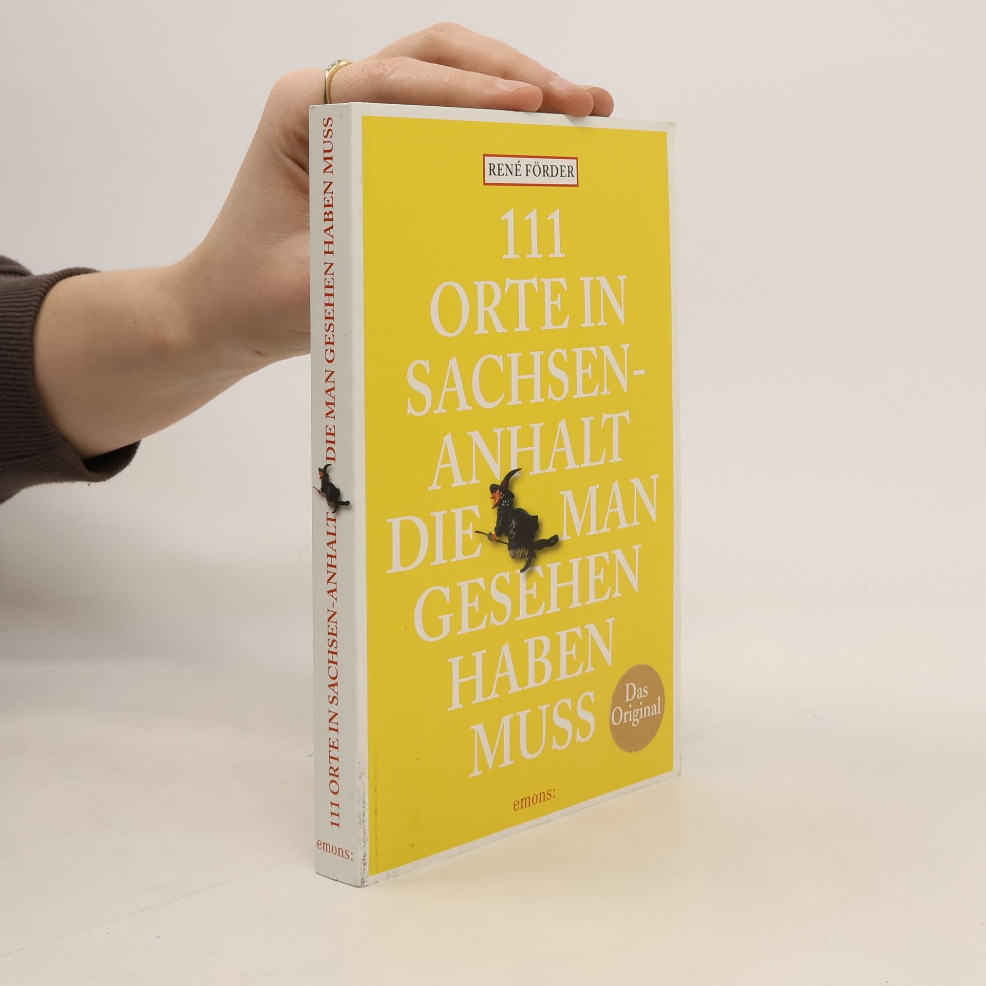 111 Orte in Sachsen-Anhalt, die man gesehen haben muss