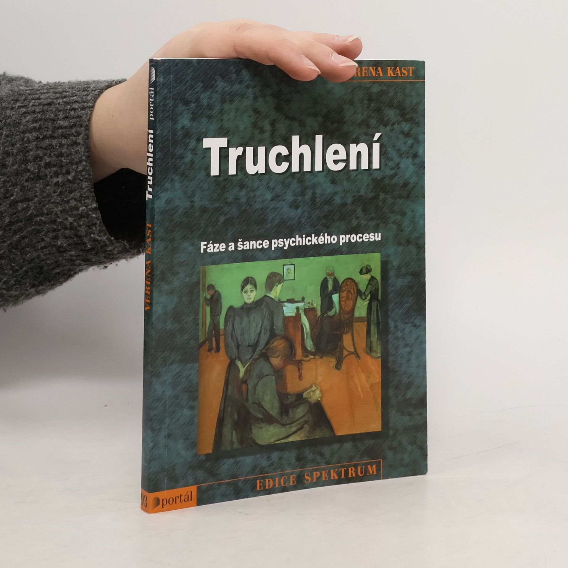 Verena Kast Truchlení. Fáze a šance psychického procesu