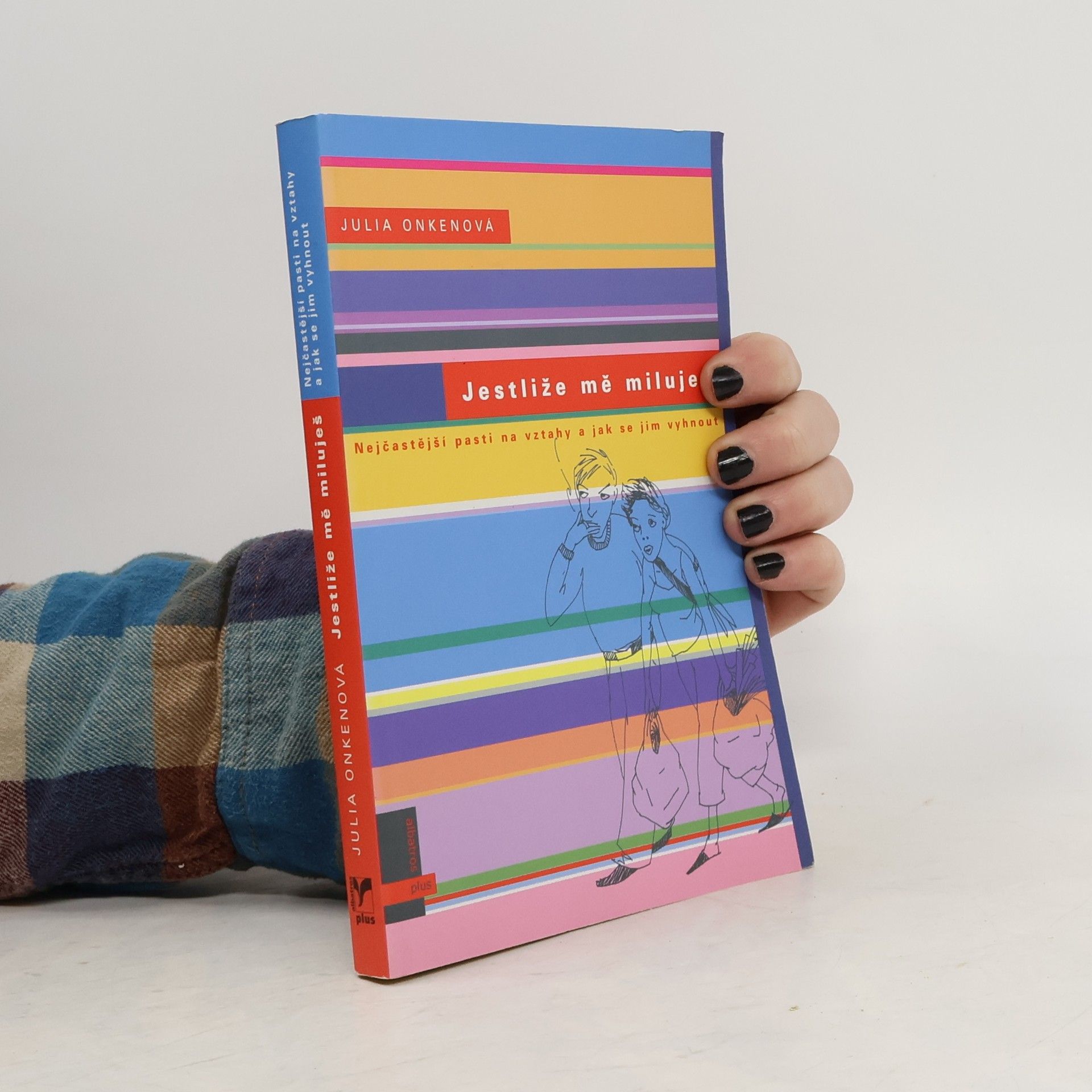 Jestliže mě miluješ : nejčastější pasti na vztahy a jak se jim vyhnout