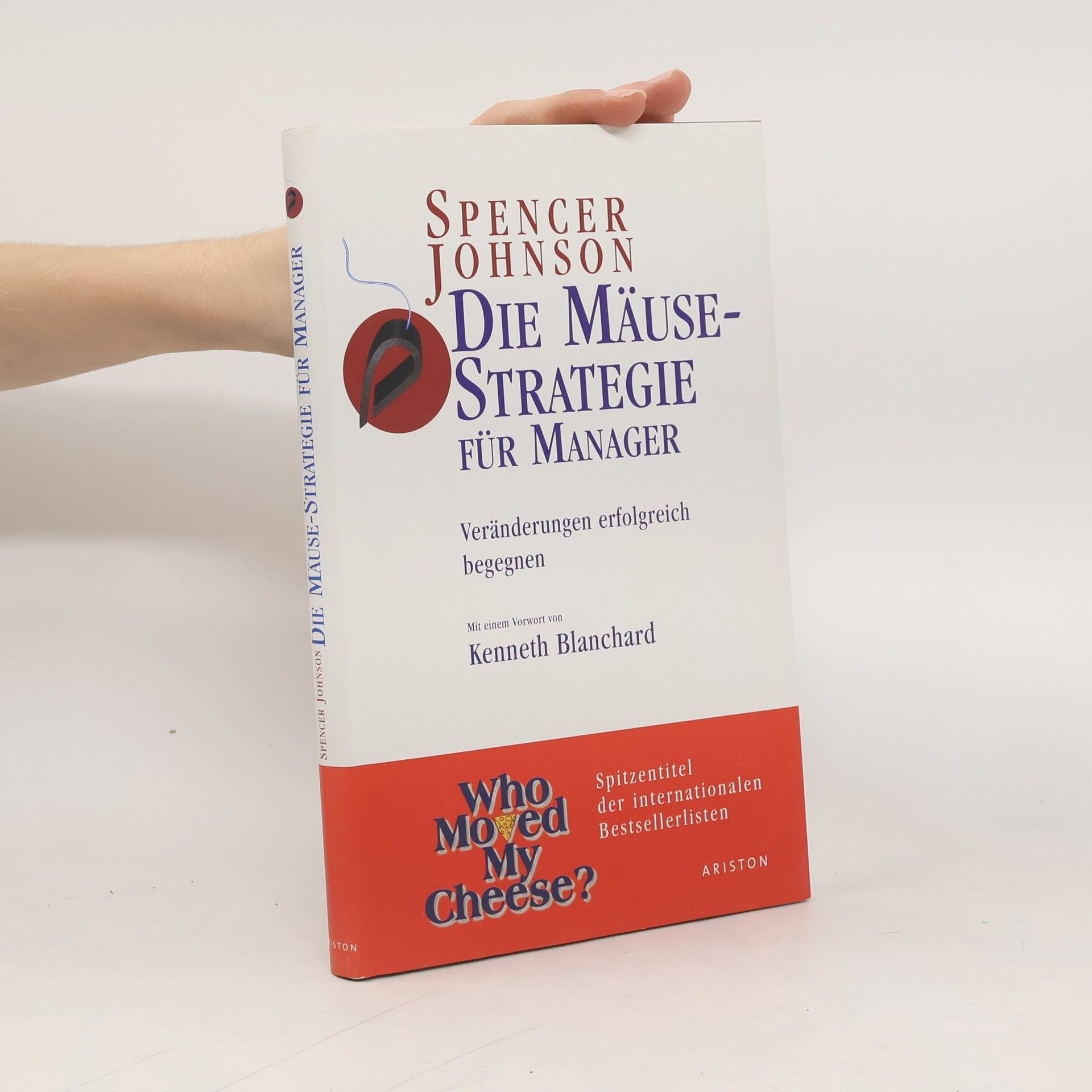 Spencer Johnson Die Mäuse-Strategie für Manager