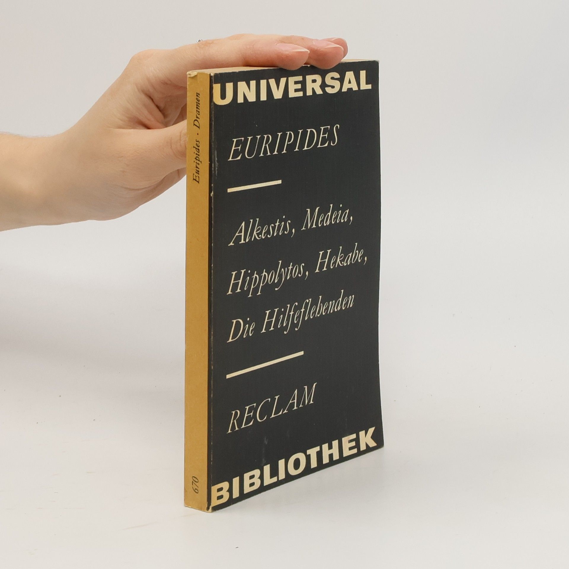 Euripides Alkestis, Medeia, Hippolytos, Hekabe, Die Hilfeflebenden