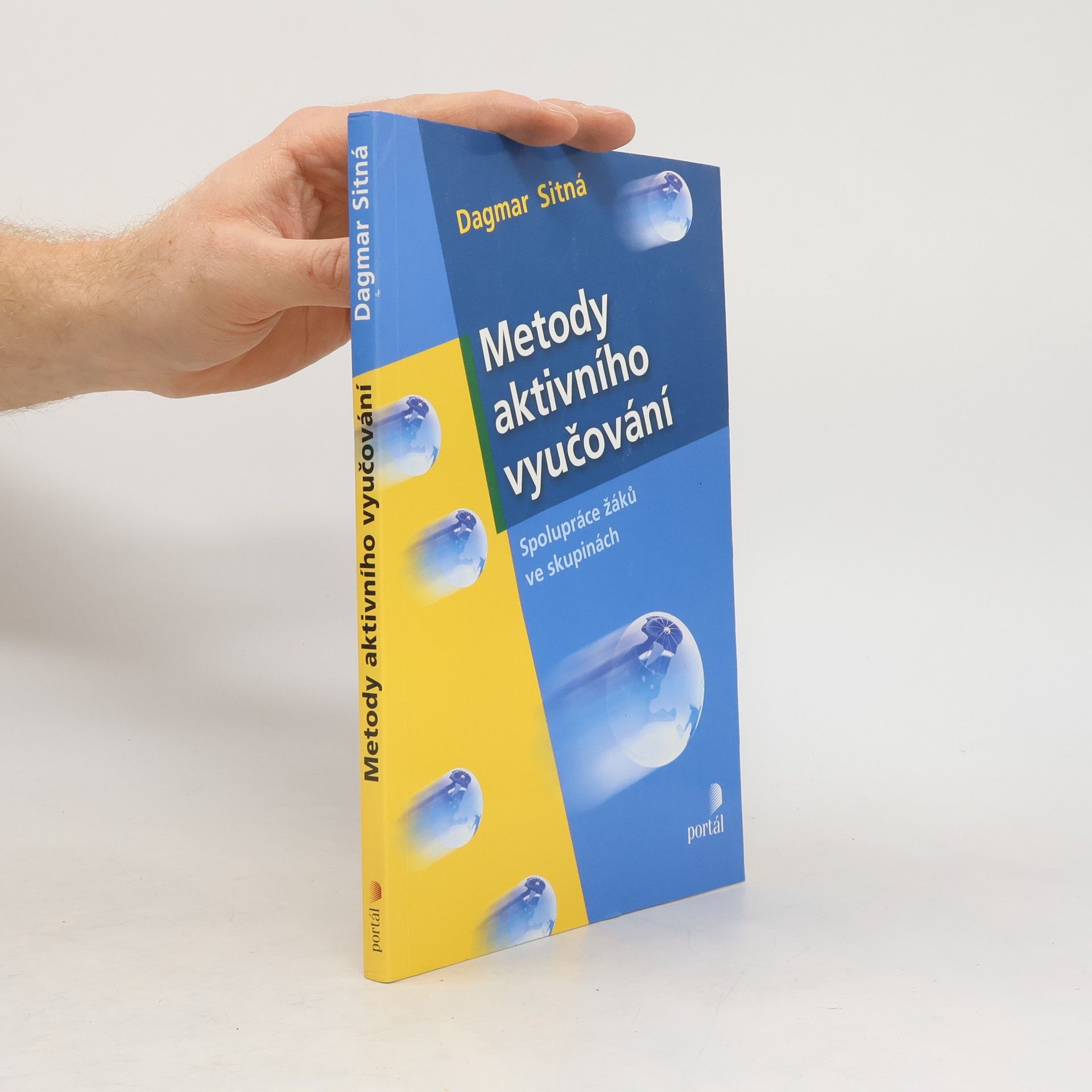 Dagmar Sitná Metody aktivního vyučování. Spolupráce žáků ve skupinách