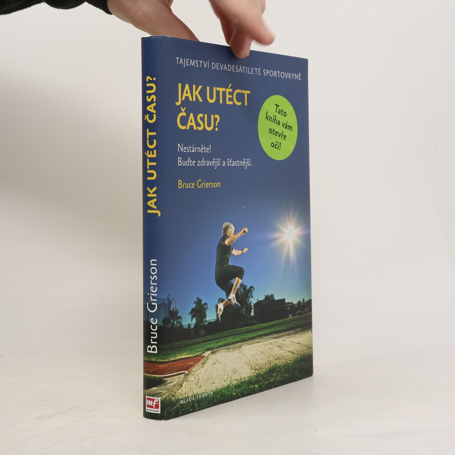 Bruce Grierson Jak utéct času?