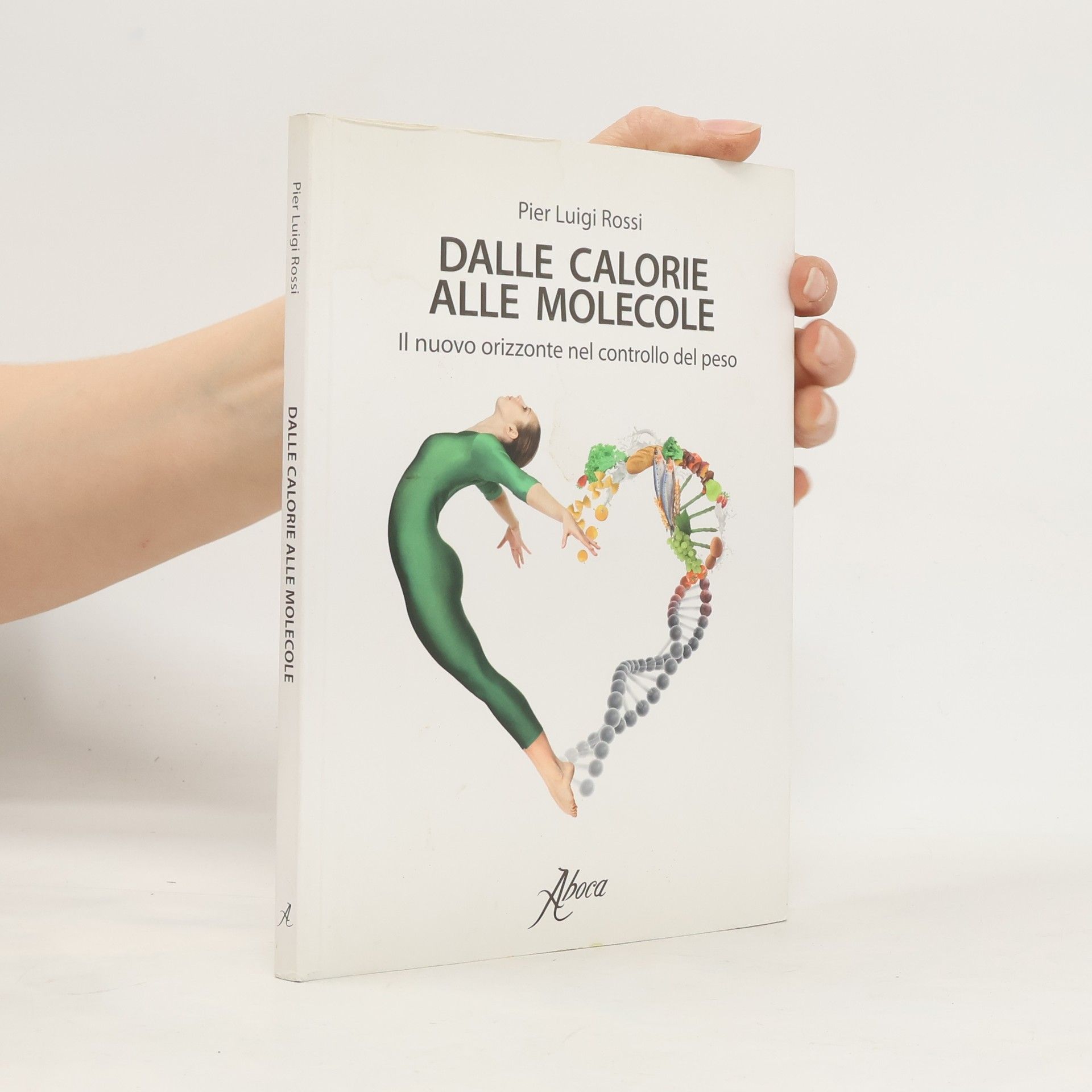 Pier Luigi Rossi Dalle calorie alle molecole