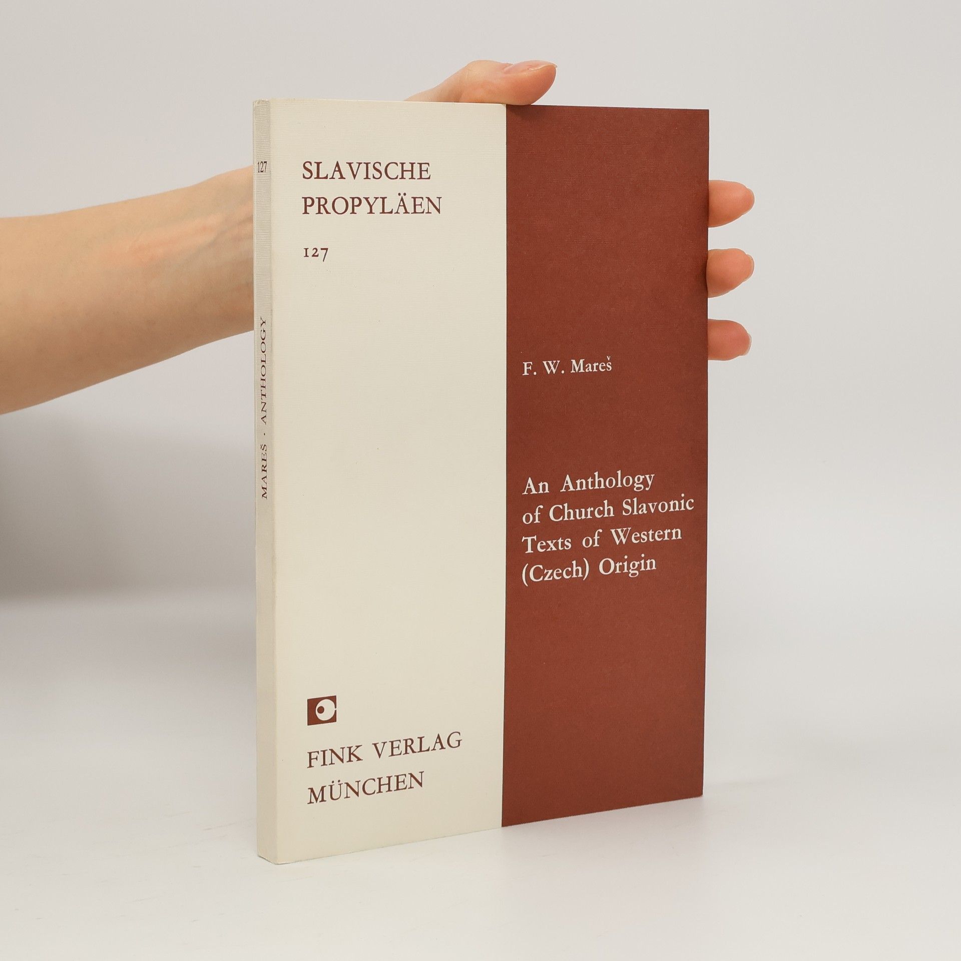 Slavische Propyläen - 127: An Anthology of Church Slavonic Texts of Western (Czech) Origin
