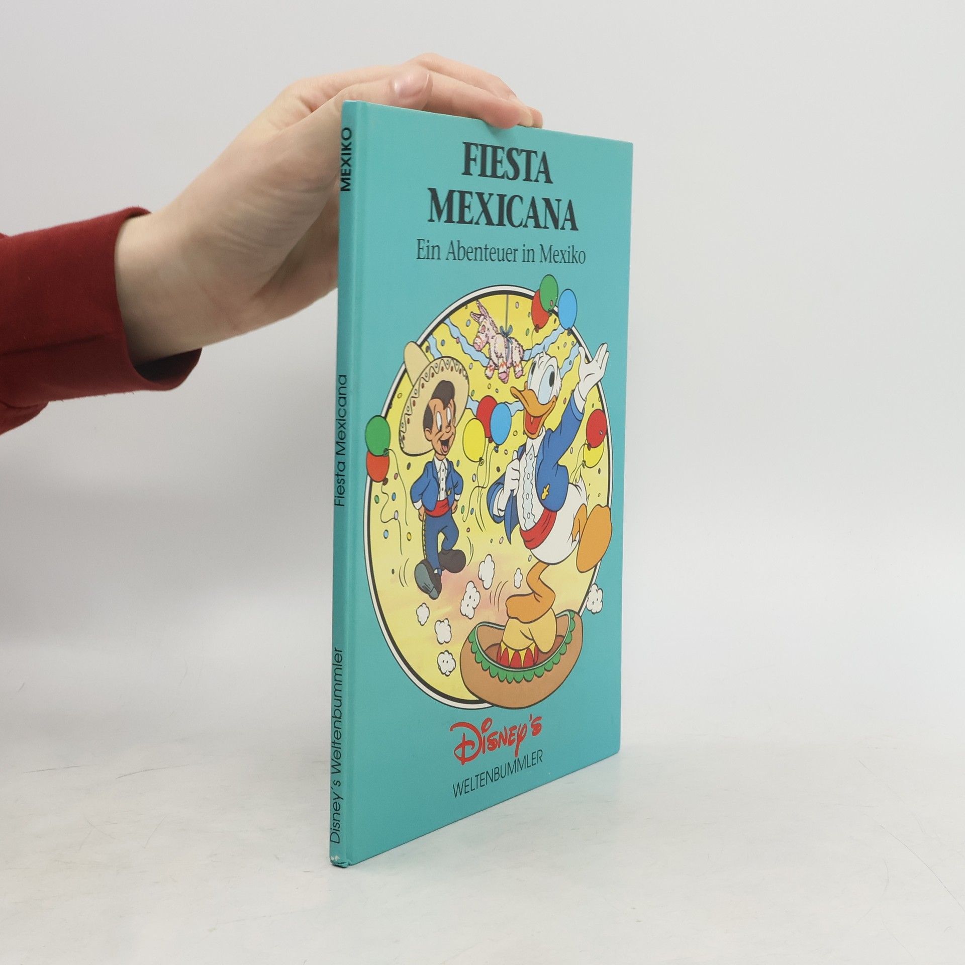 Helga Kronthaler Disney's Weltenbummler: Fiesta Mexicana