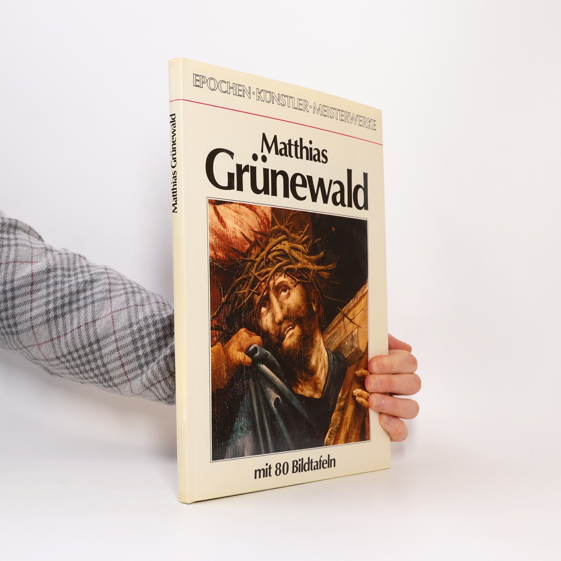 H. J. Rieckenberg Matthias Grünewald mit 80 Bildtafeln