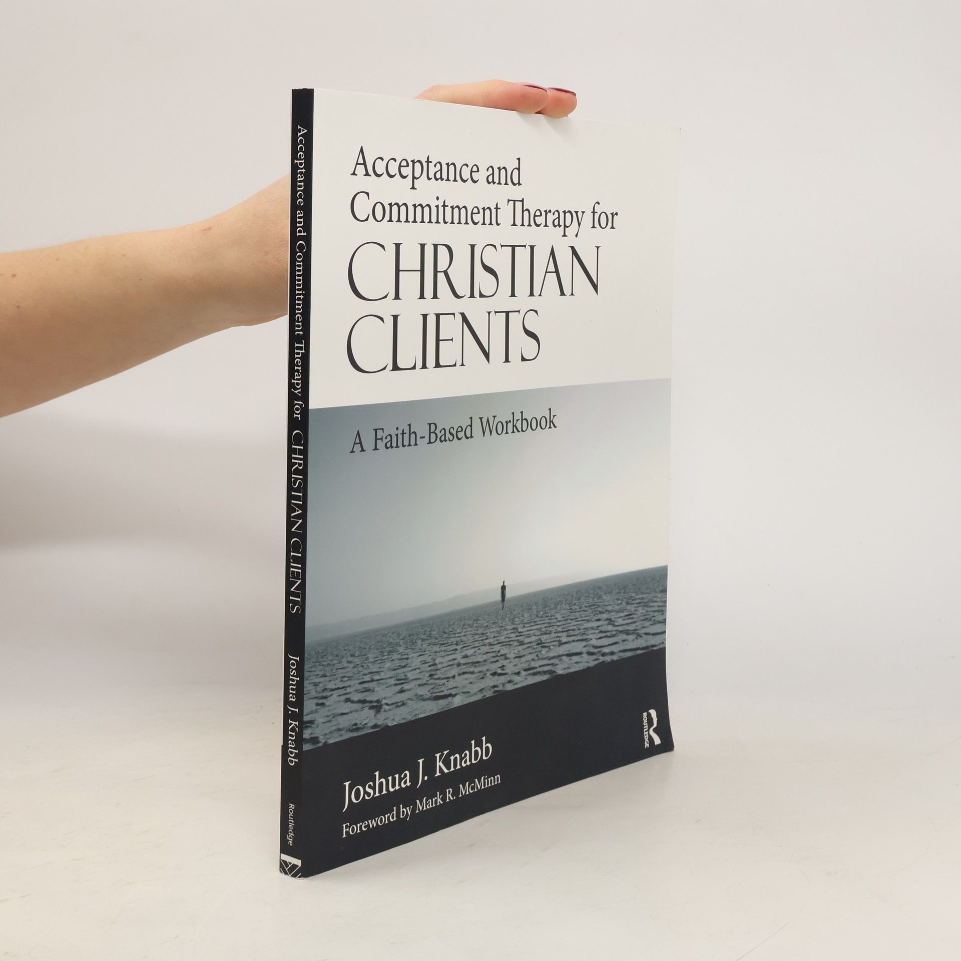 Joshua J Knabb Acceptance and Commitment Therapy for Christian Clients