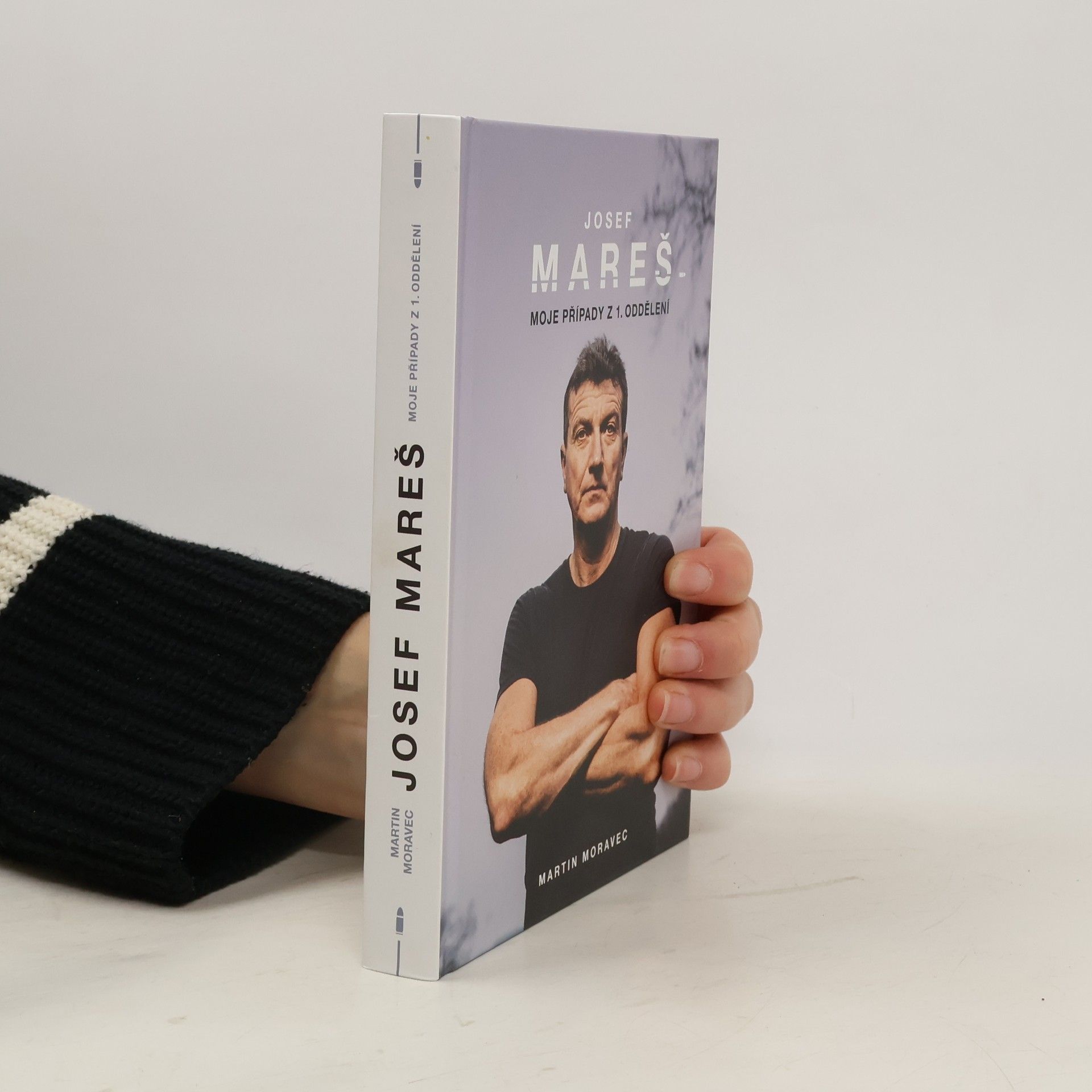 Martin Moravec Josef Mareš: Moje případy z 1. oddělení