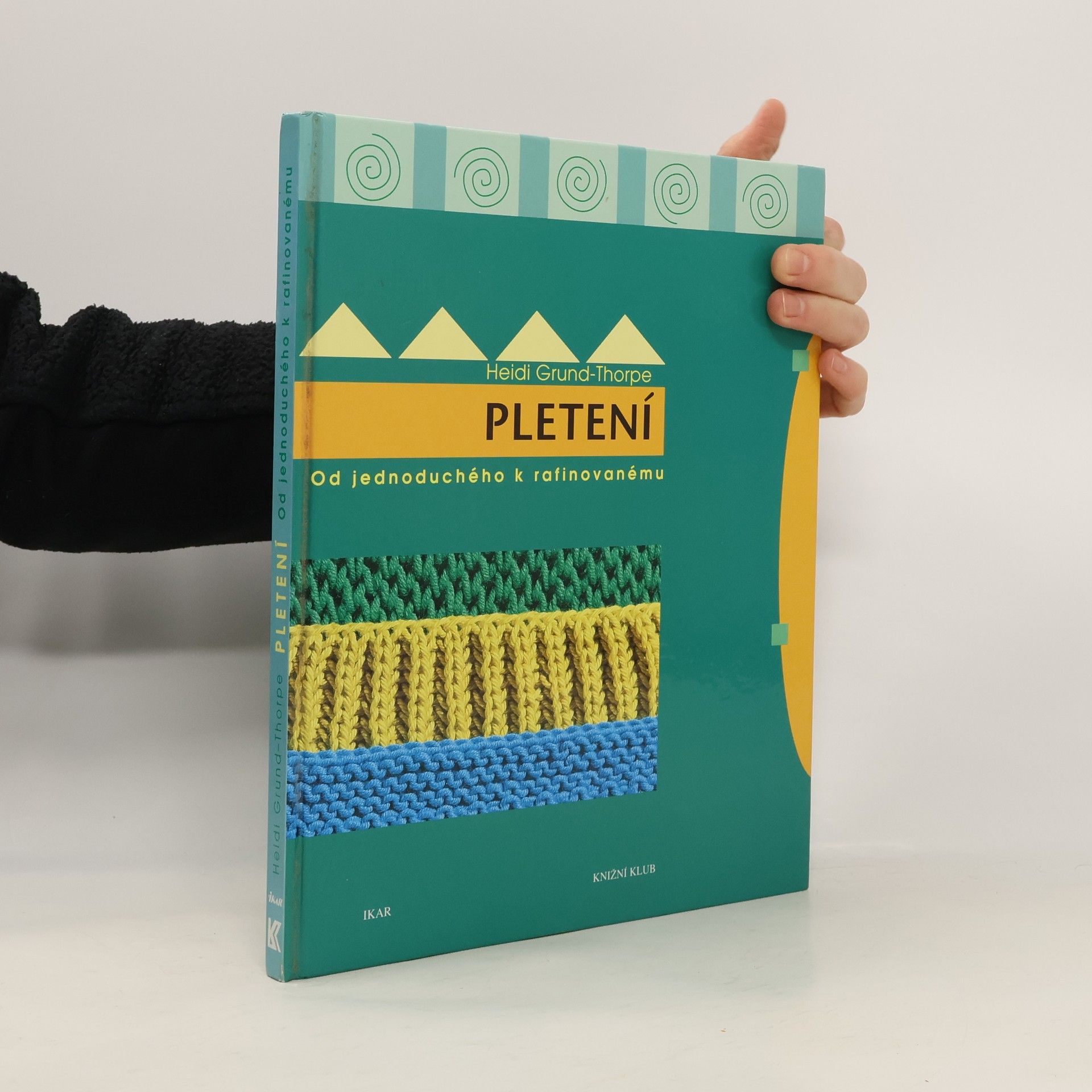 Heidi Grund Thorpe Pletení : od jednoduchého k rafinovanému