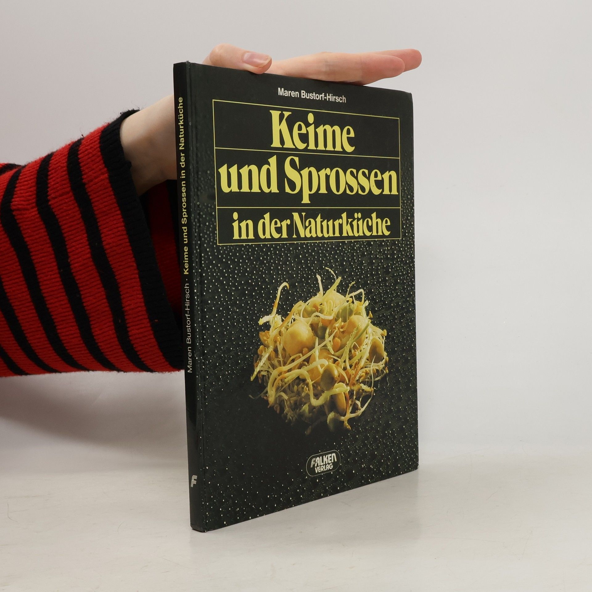 Maren Bustorf-Hirsch Keime und Sprossen in der Naturküche