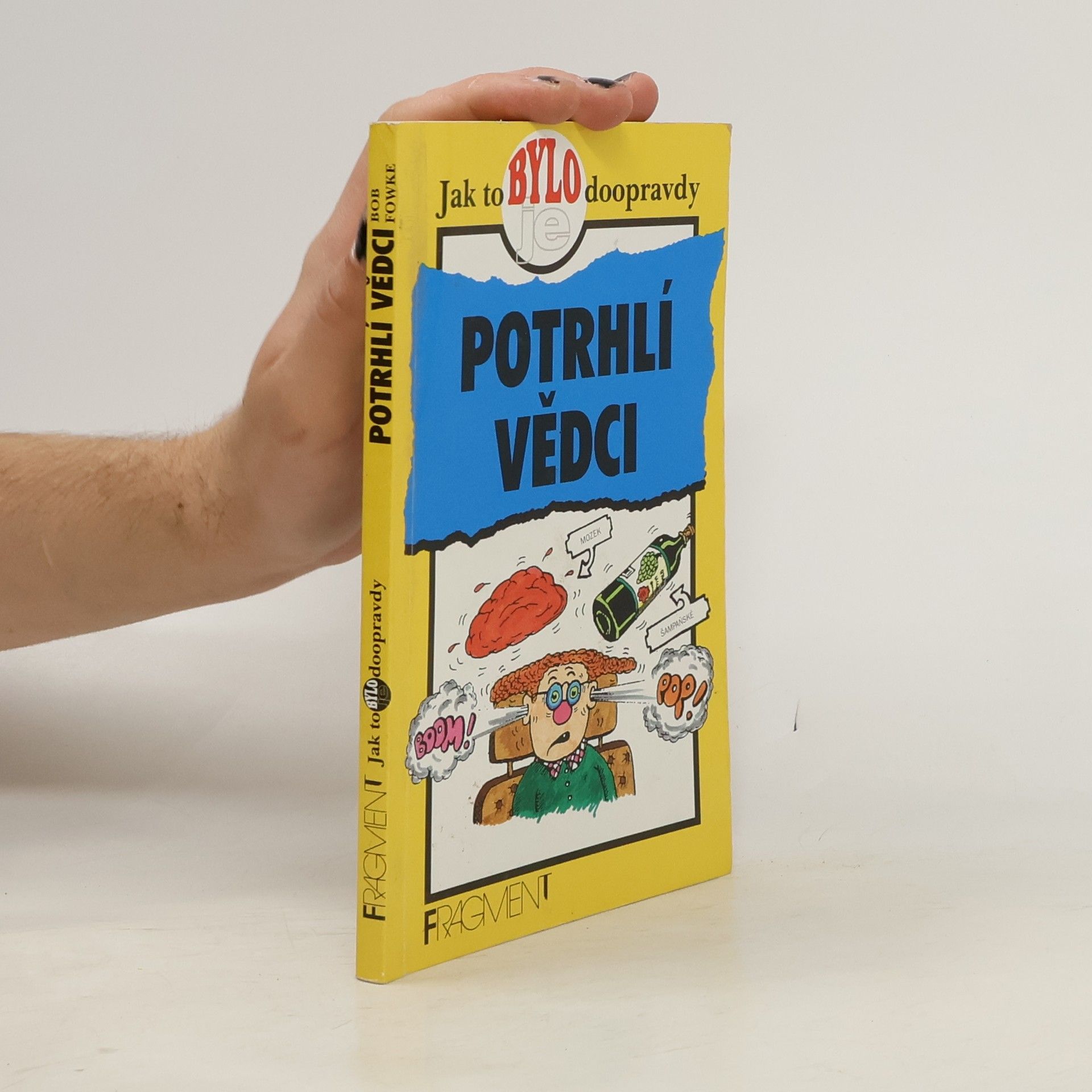 Bob Fowke Potrhlí vědci