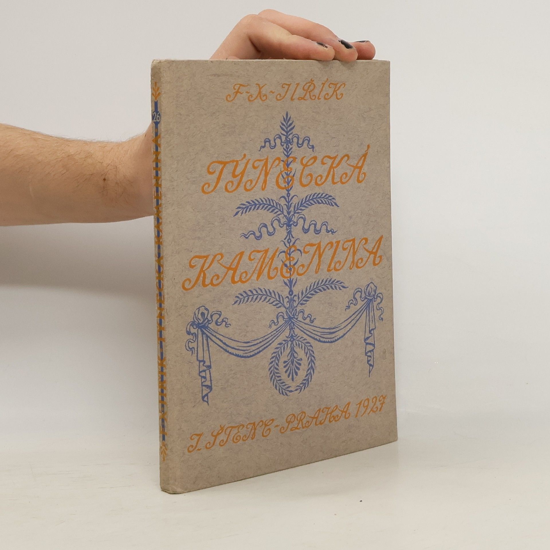 František Xaver Jiřík Týnecká kamenina: vrtbovská a lobkovická továrna v Týnci nad Sázavou