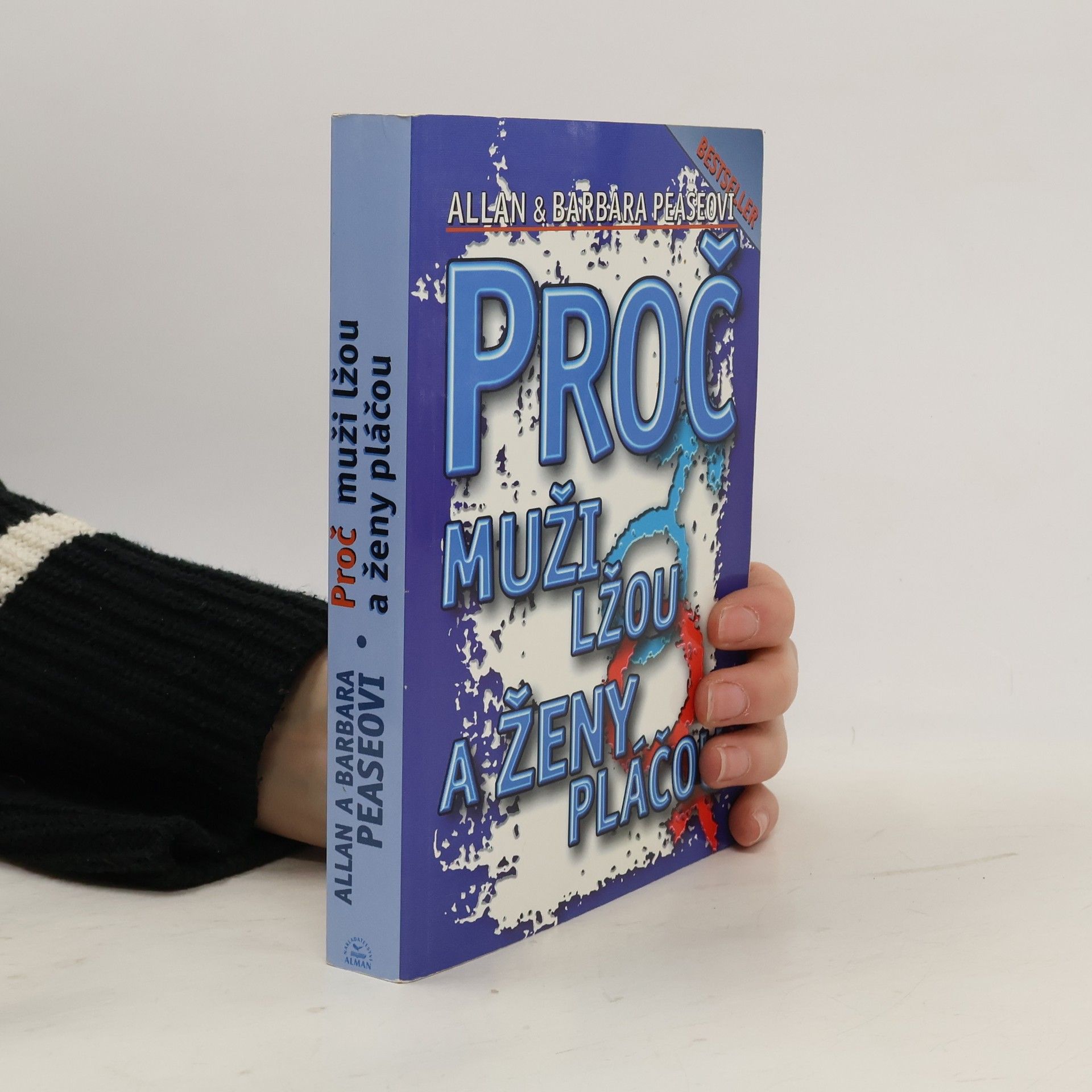 Allan Pease Proč muži lžou a ženy pláčou