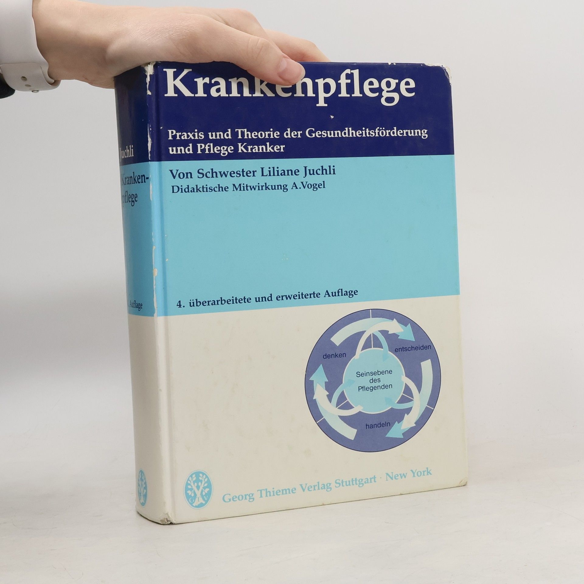 Liliane Juchli Krankenpflege. Praxis und Theorie der Gesundheitsförderung und Pflege Kranker