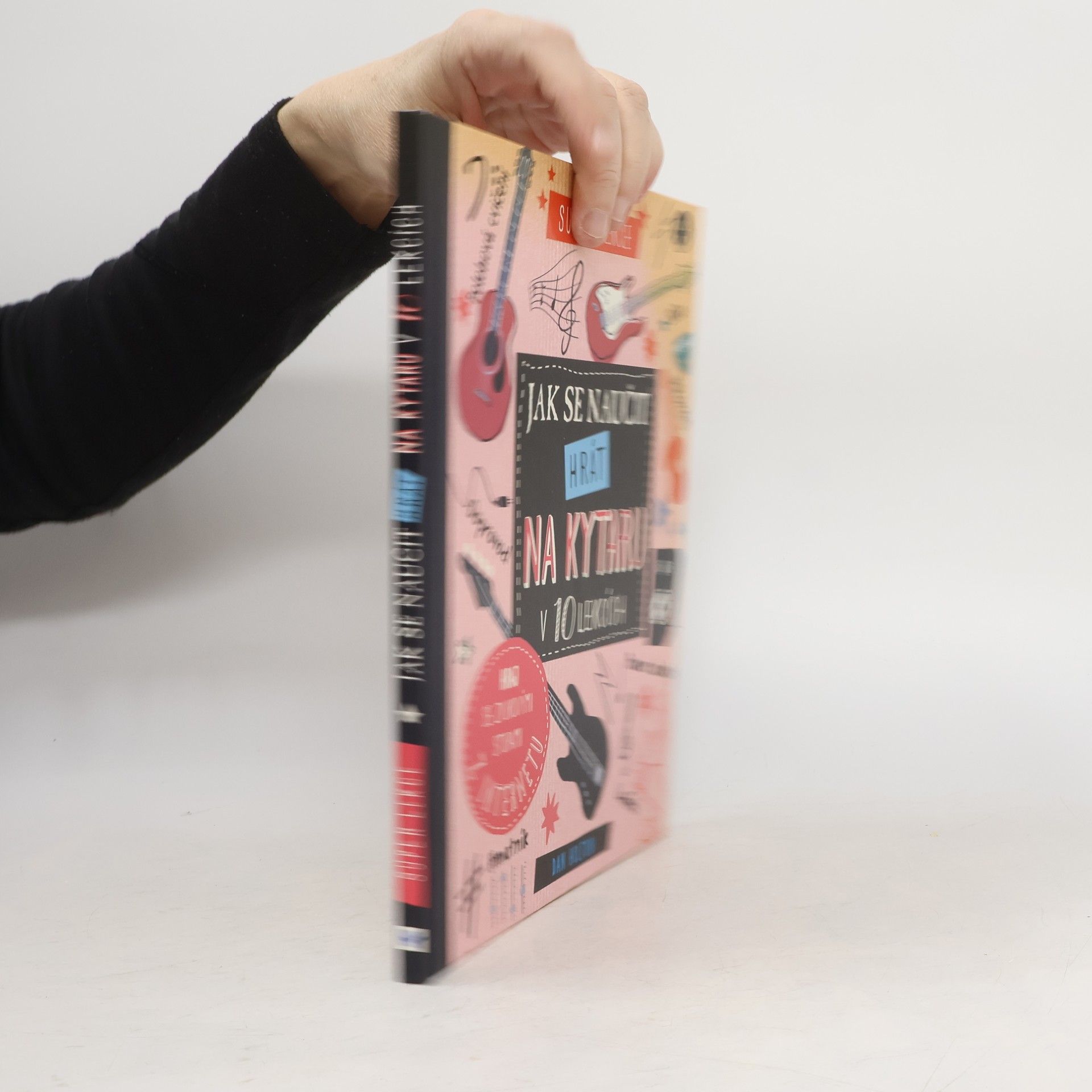 Dan Holton Jak se naučit hrát na kytaru v 10 lekcích