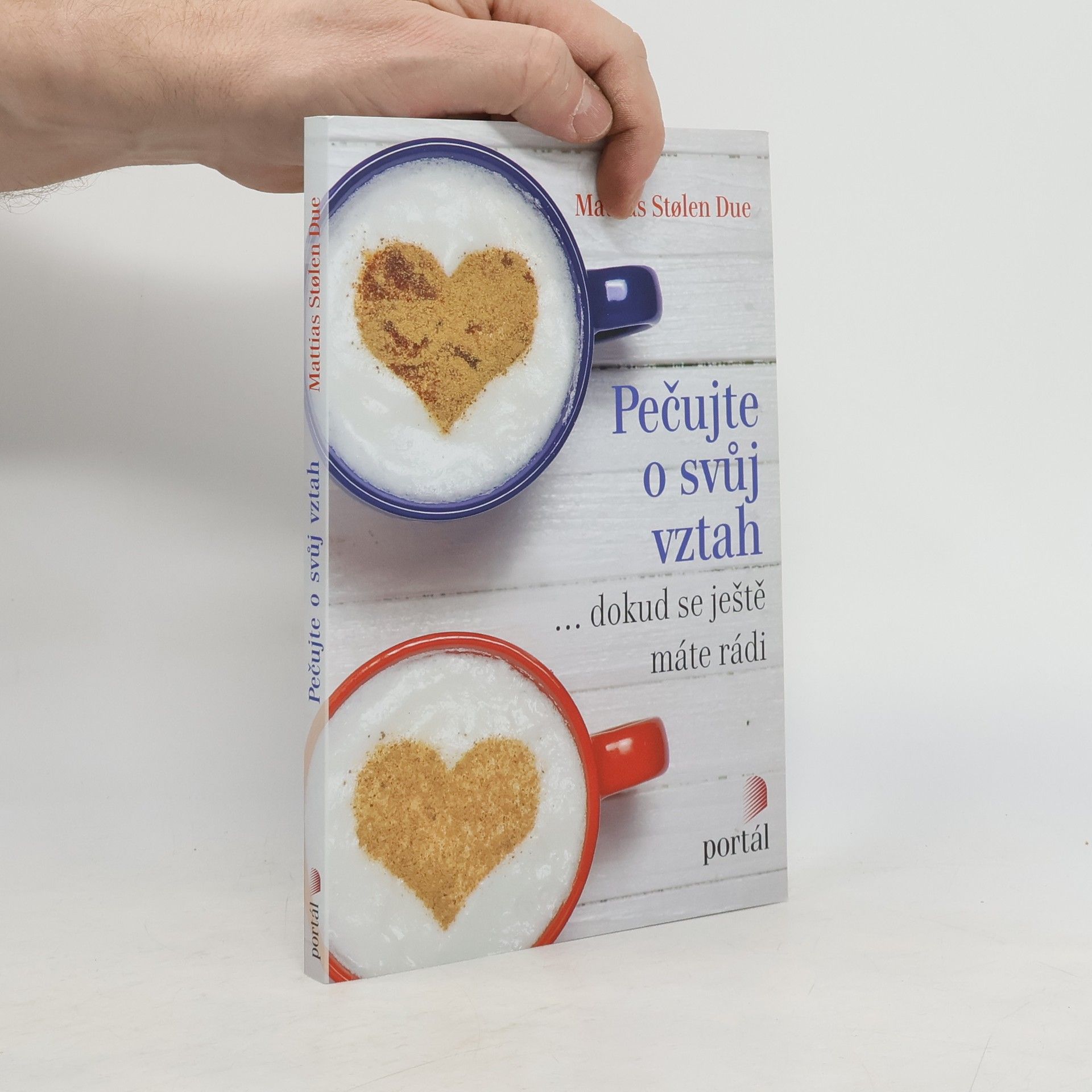 Mattias Stølen Due Pečujte o svůj vztah ... dokud se ještě máte rádi