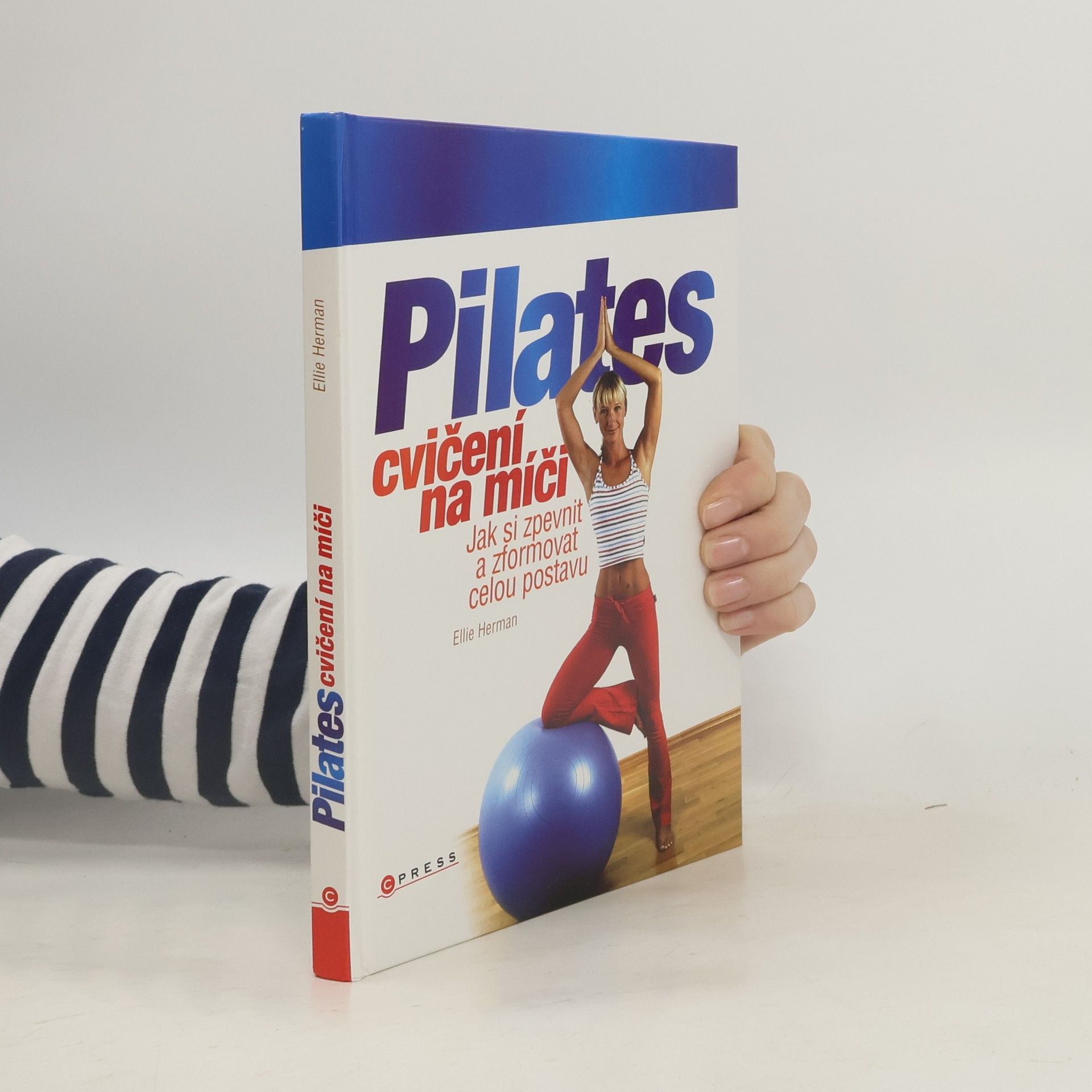 Ellie Herman Pilates cvičení na míči: Jak si zpevnit a zformovat celou postavu