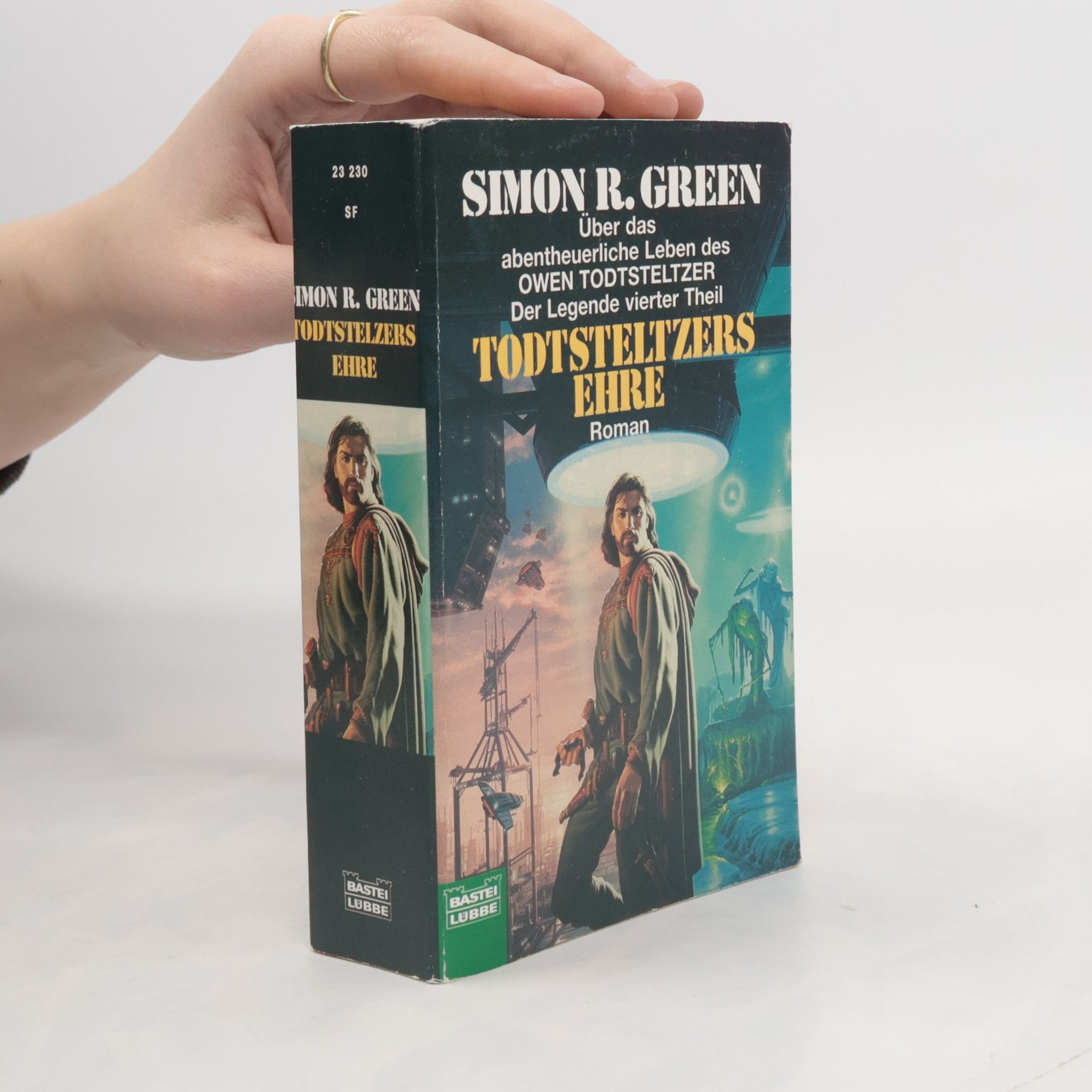 Simon R. Green Todtsteltzers Ehre. Über das abenteuerliche Leben des Owen Todtsteltzer. Der Legende vierter Theil