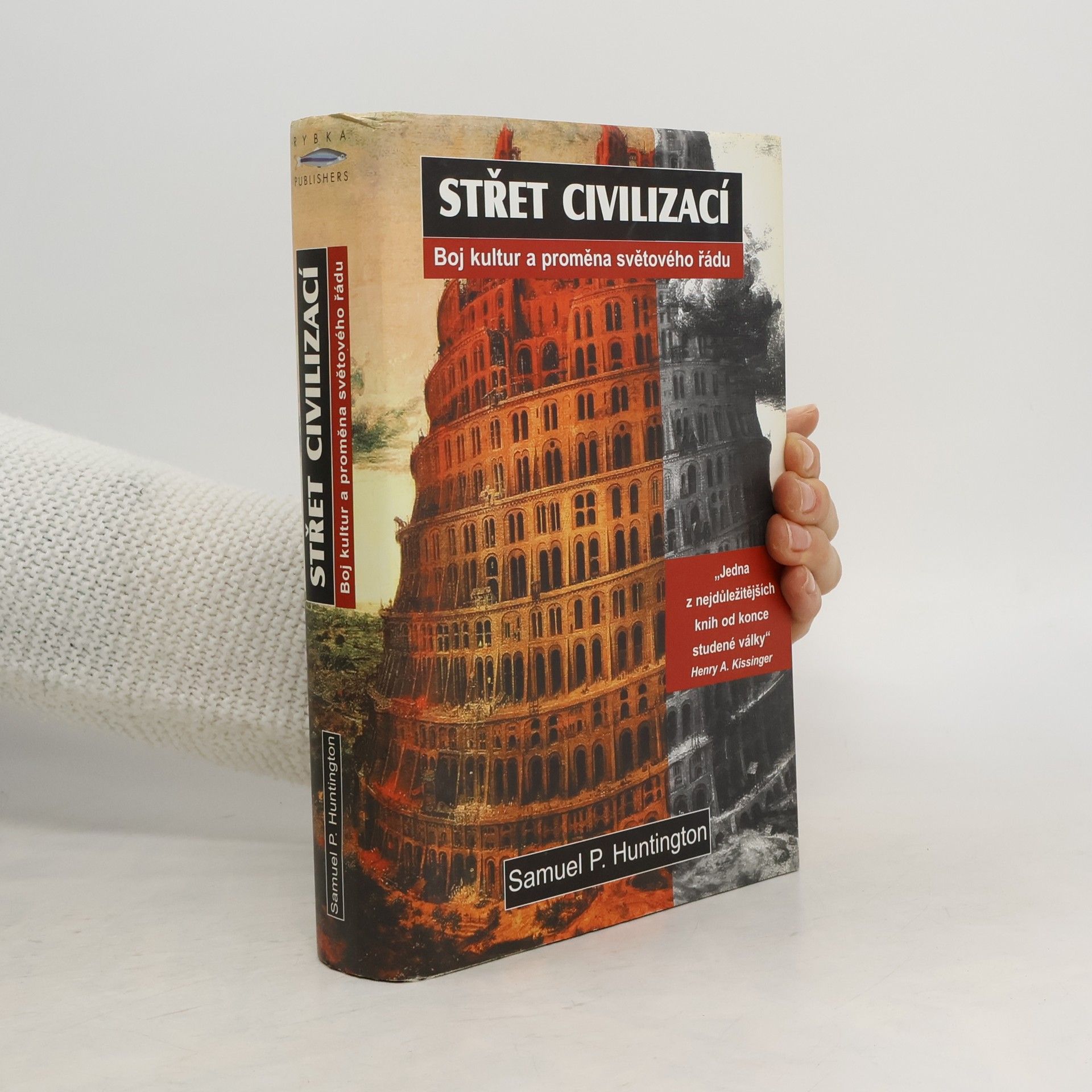 Samuel P. Huntington Střet civilizací