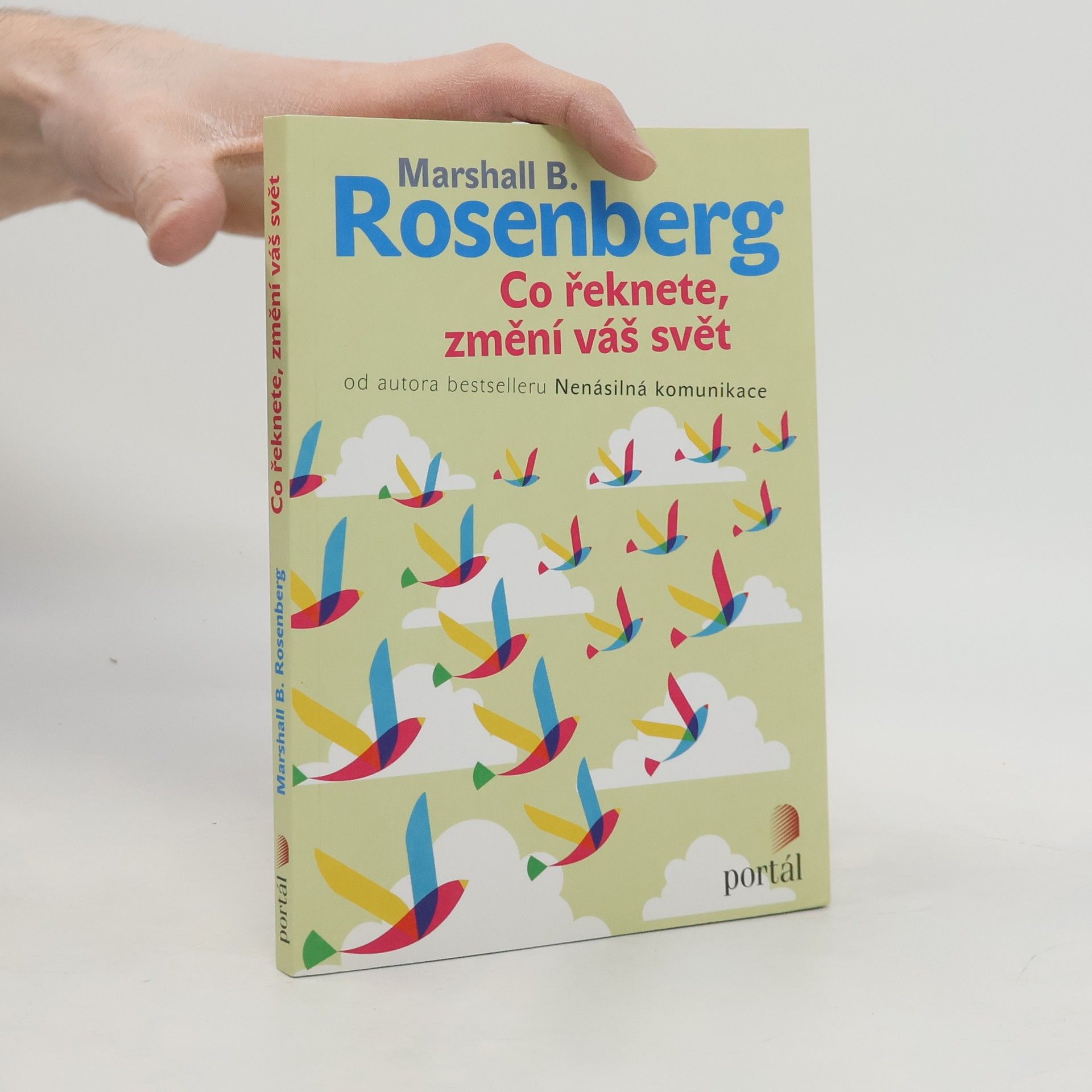 Marshall Rosenberg Co řeknete, změní váš svět