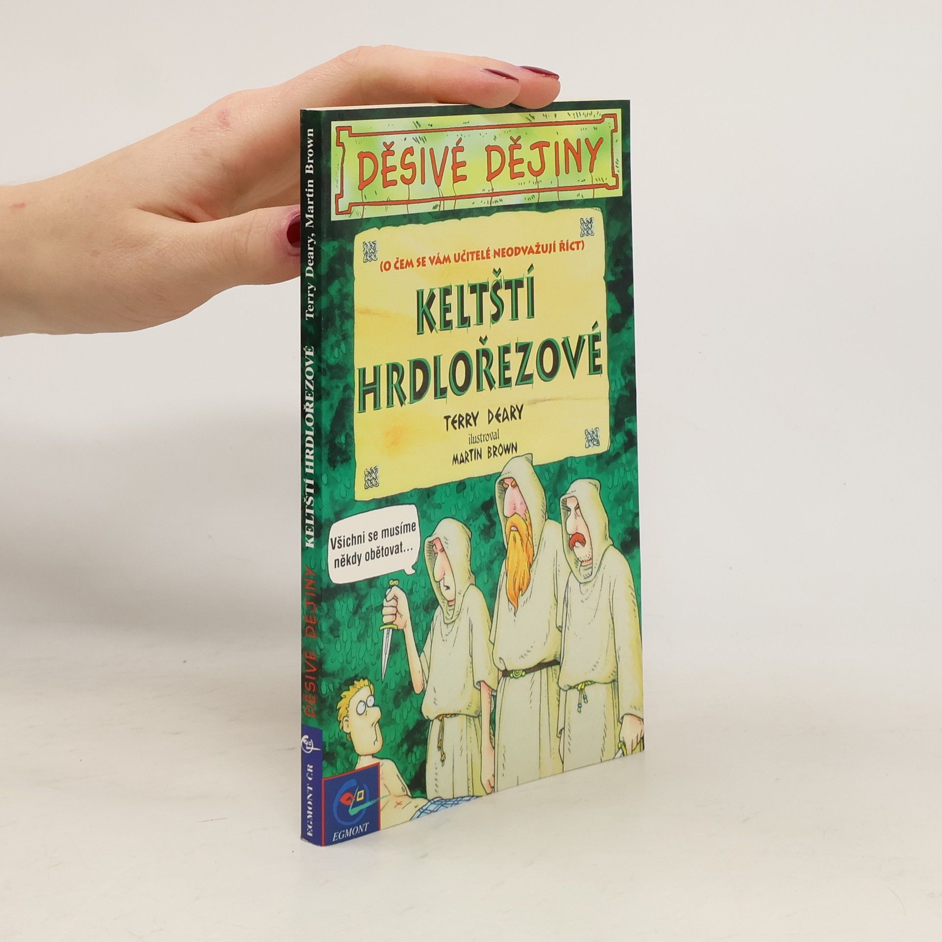 Terry Deary Děsivé dějiny. Keltští hrdlořezové.